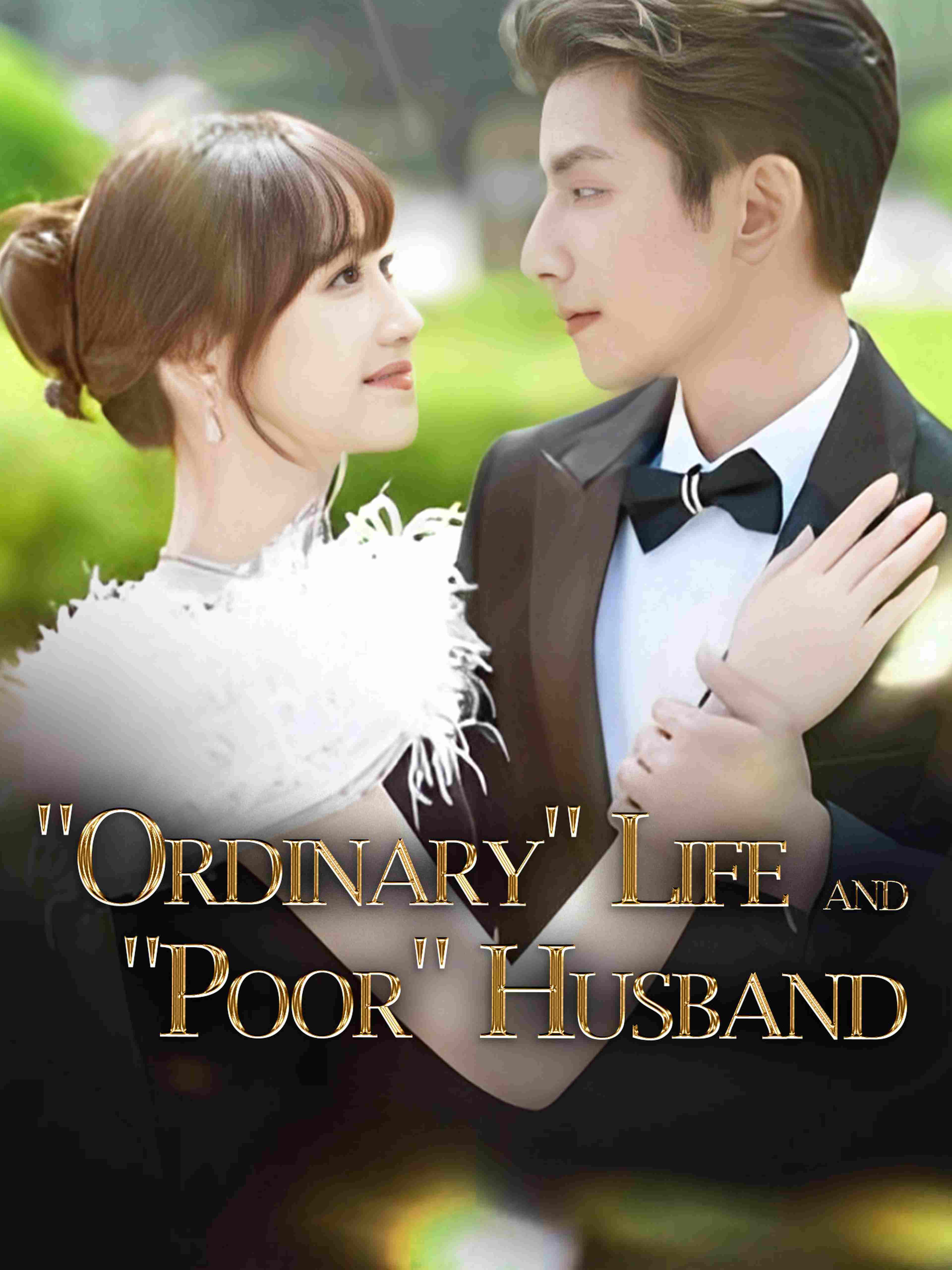 "Ordinary" Life and "Poor" Husband (ENG DUB)