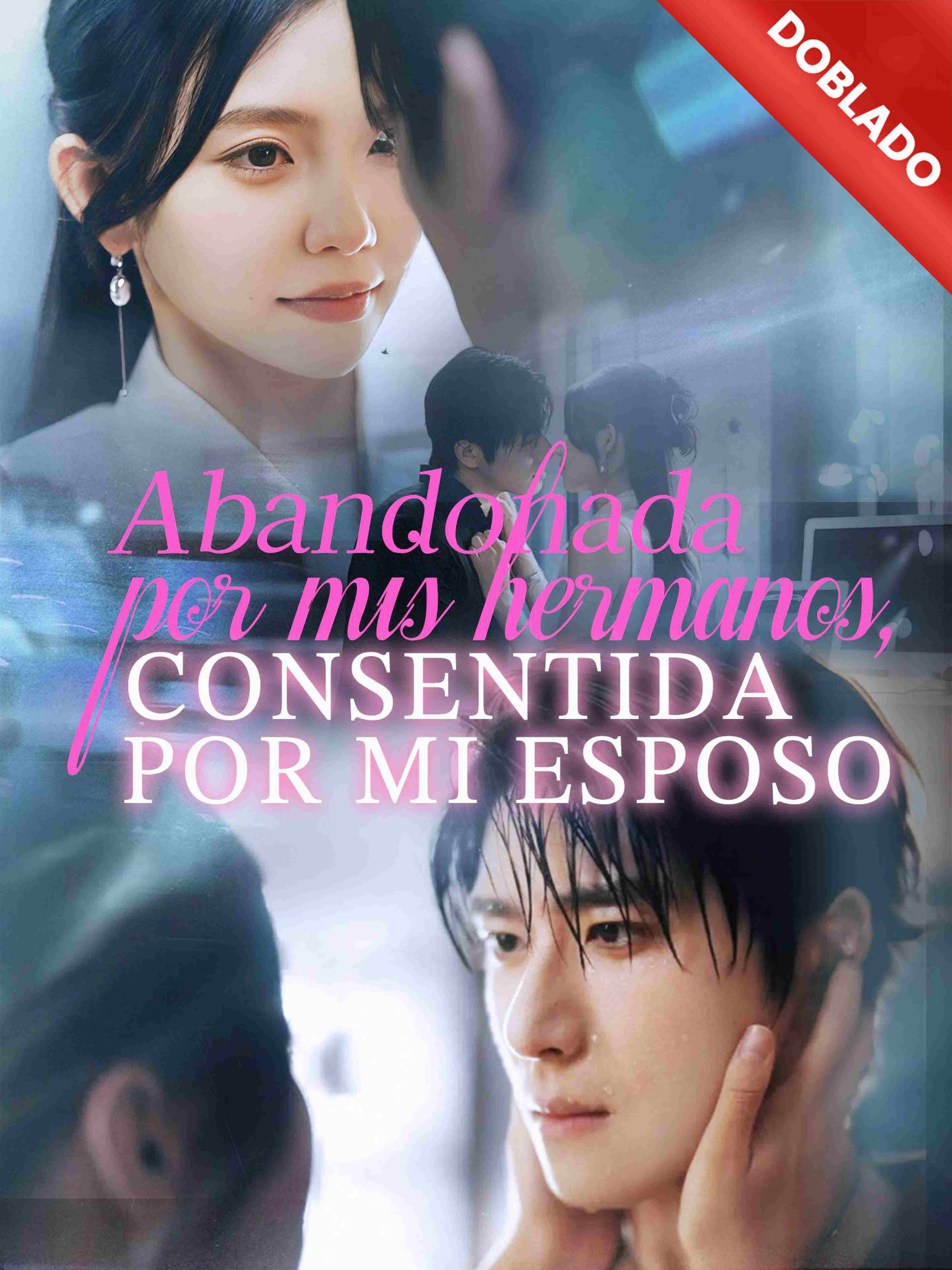Abandonada por mis hermanos, consentida por mi esposo (Doblado)