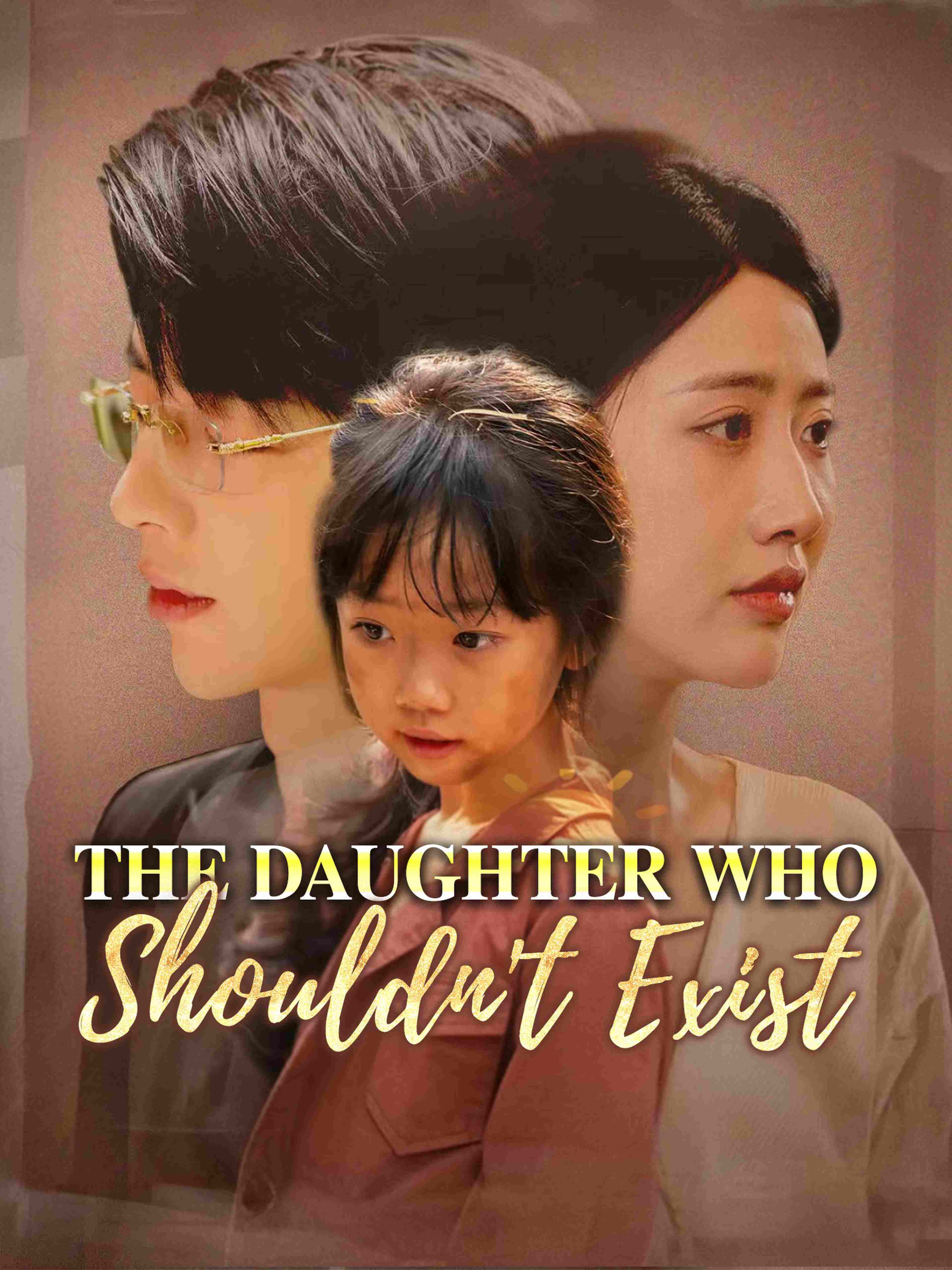 The Daughter Who Shouldn T Exist