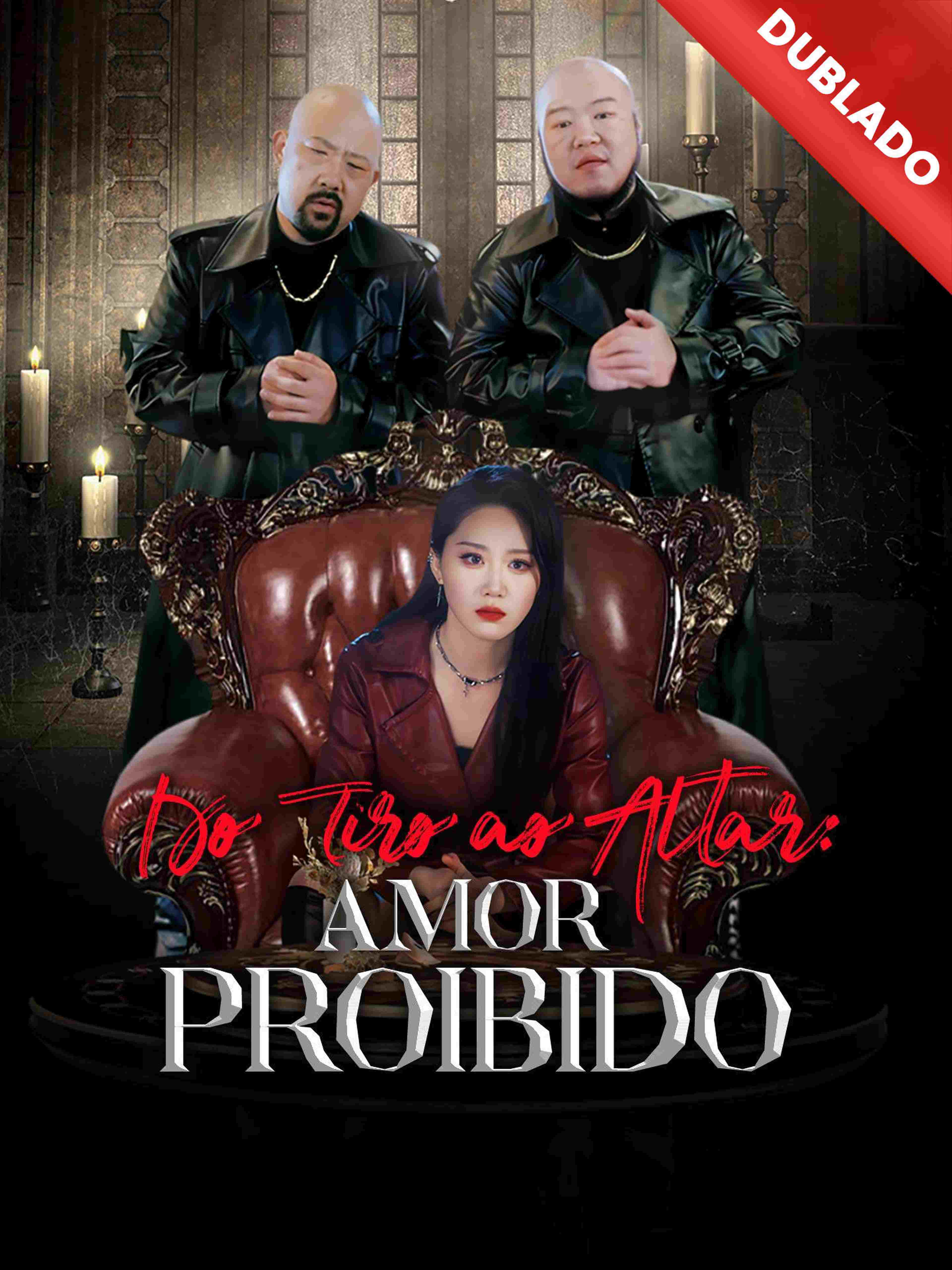 Dublado Do Tiro Ao Altar Amor Proibido