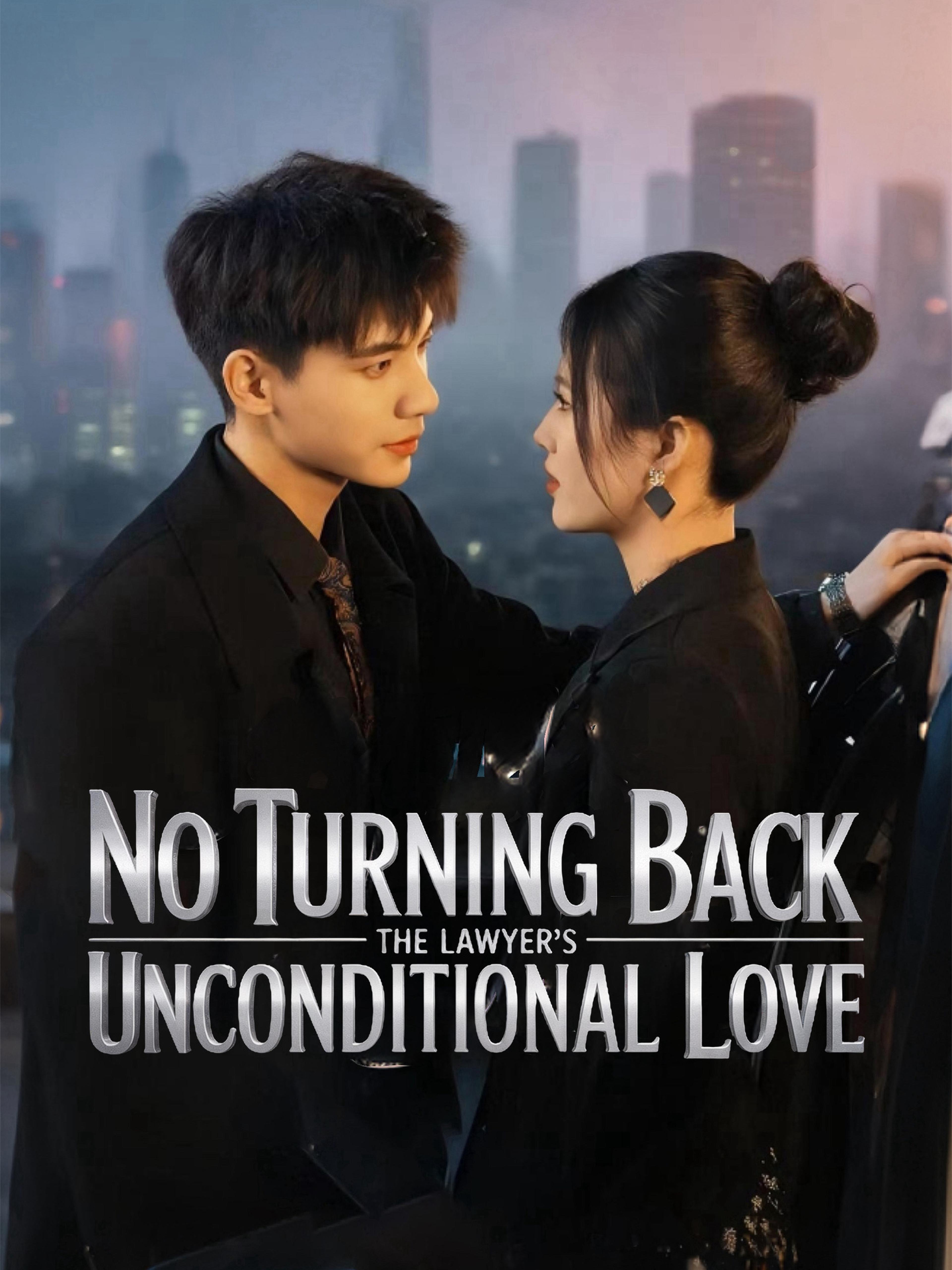 No Turning Back The Lawyer S Unconditional Love