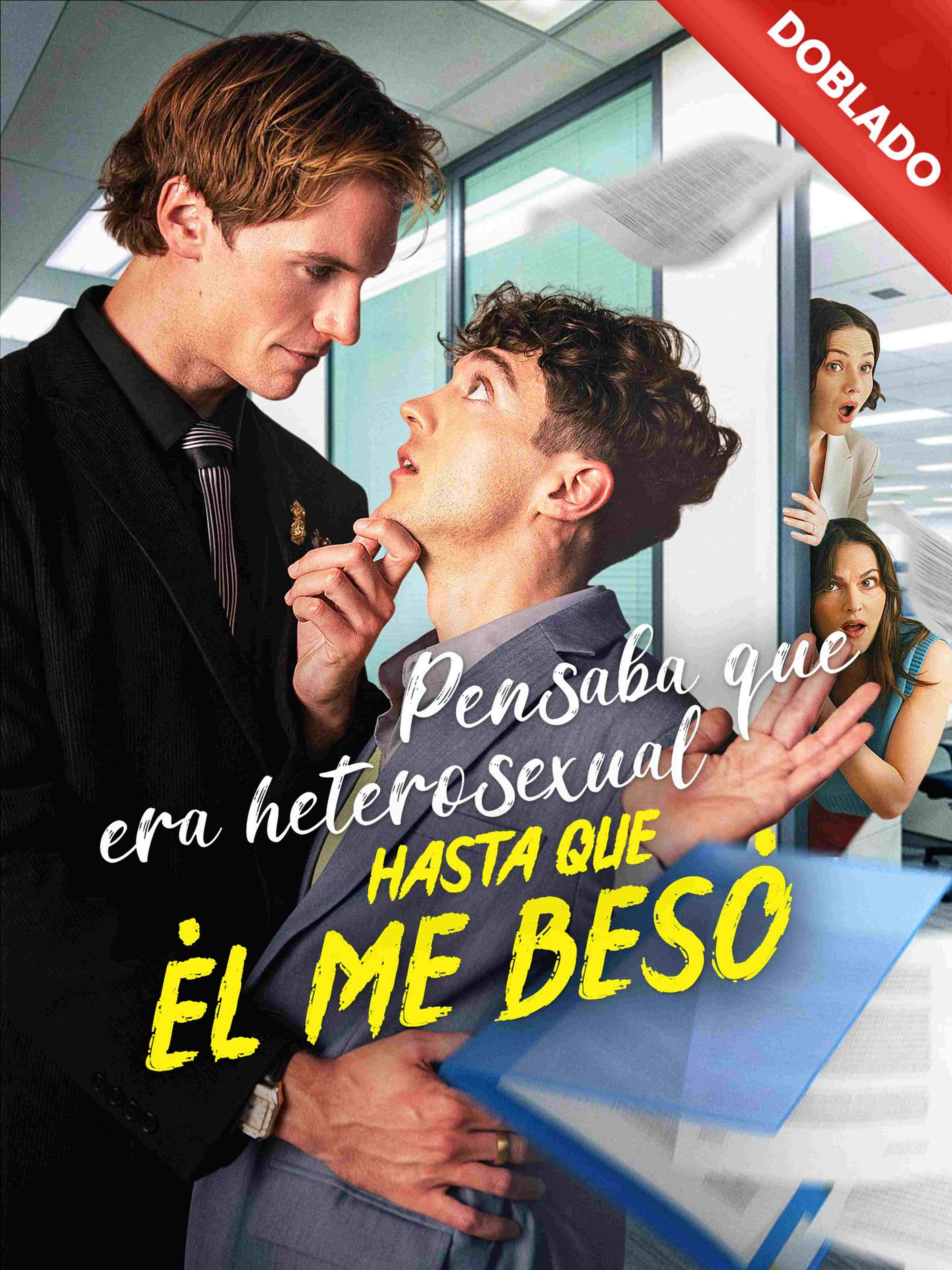 Pensaba que era heterosexual hasta que él me besó (Doblado)