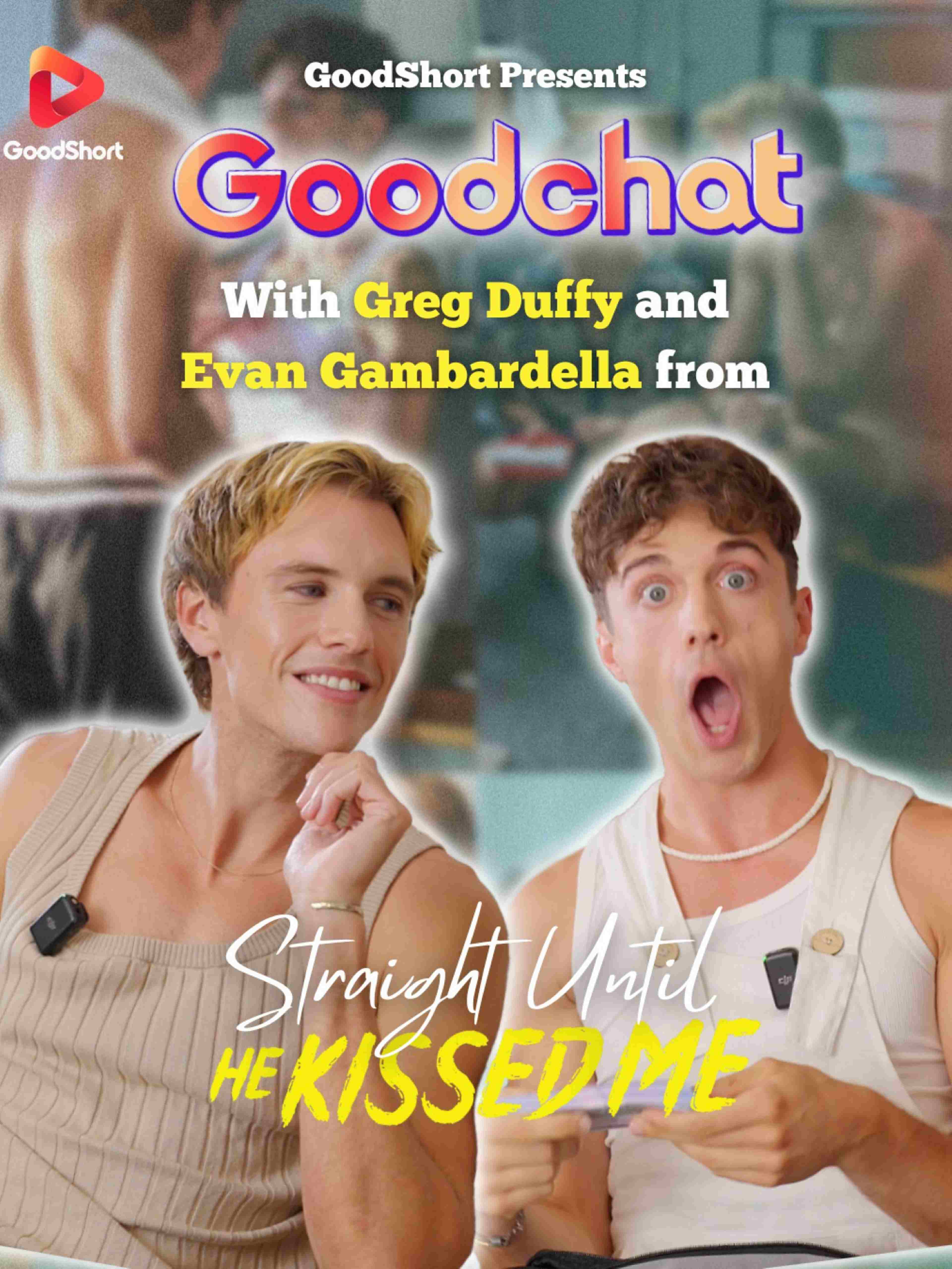 Goodchat Evan Gambardella Greg Duffy On Straight Until He Kissed Me
