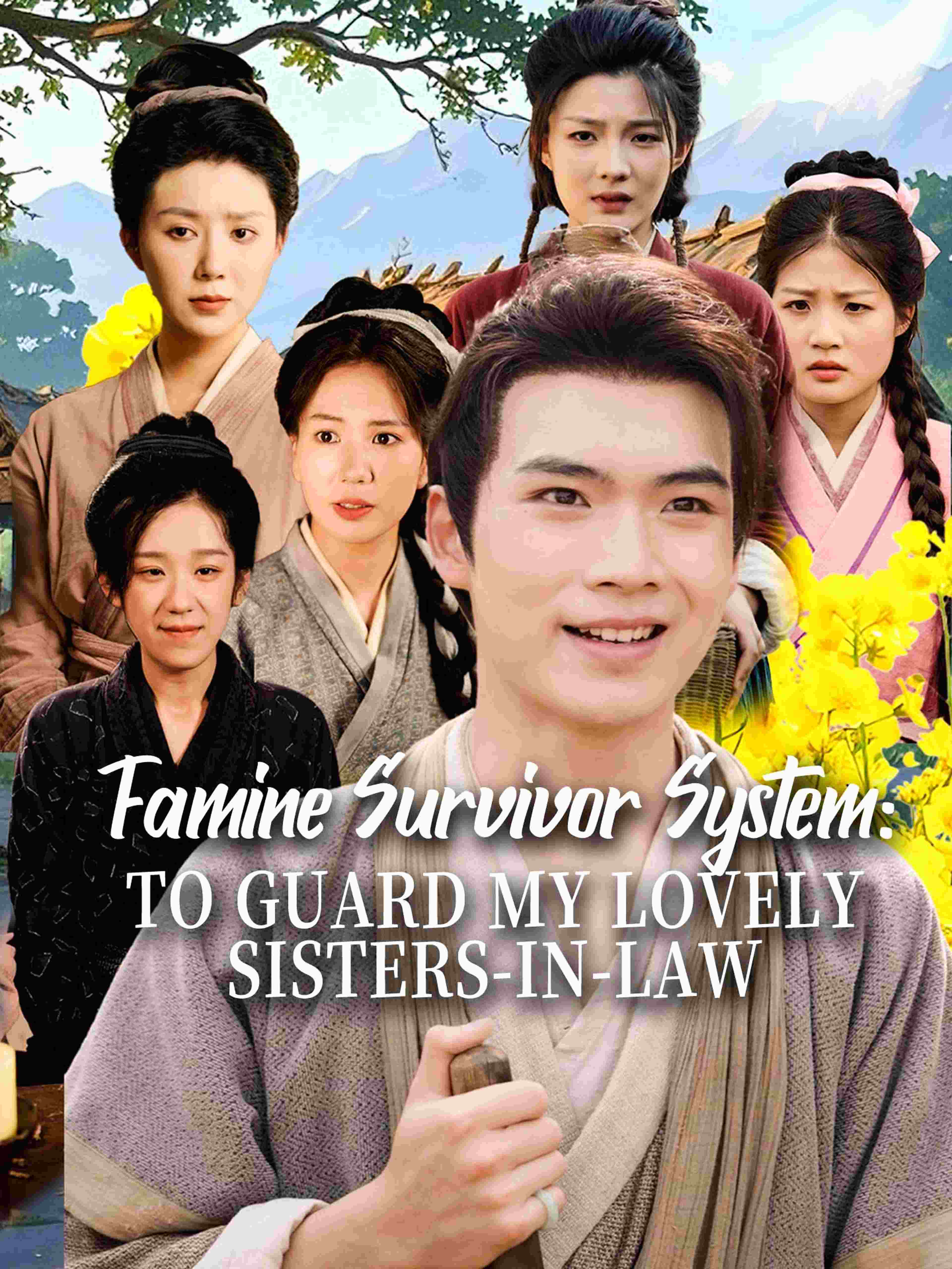 Famine Survivor System To Guard My Lovely Sisters In Law