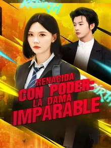 Renacida con Poder: La Dama Imparable