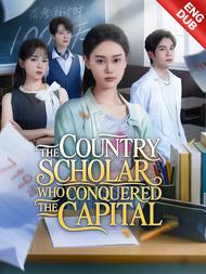 [ENG DUB] The Country Scholar Who Conquered the Capital