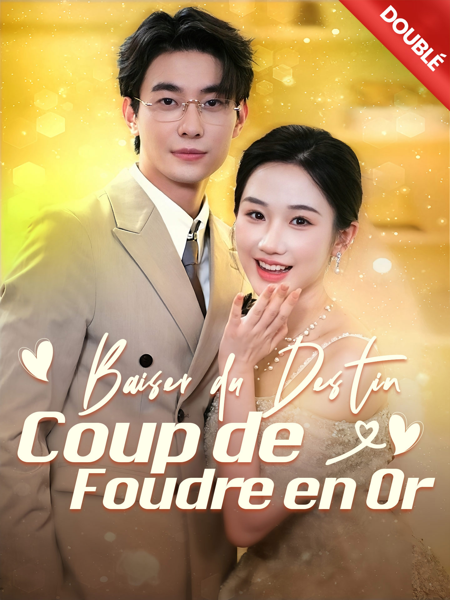 [Doublé] Baiser du Destin, Coup de Foudre en Or