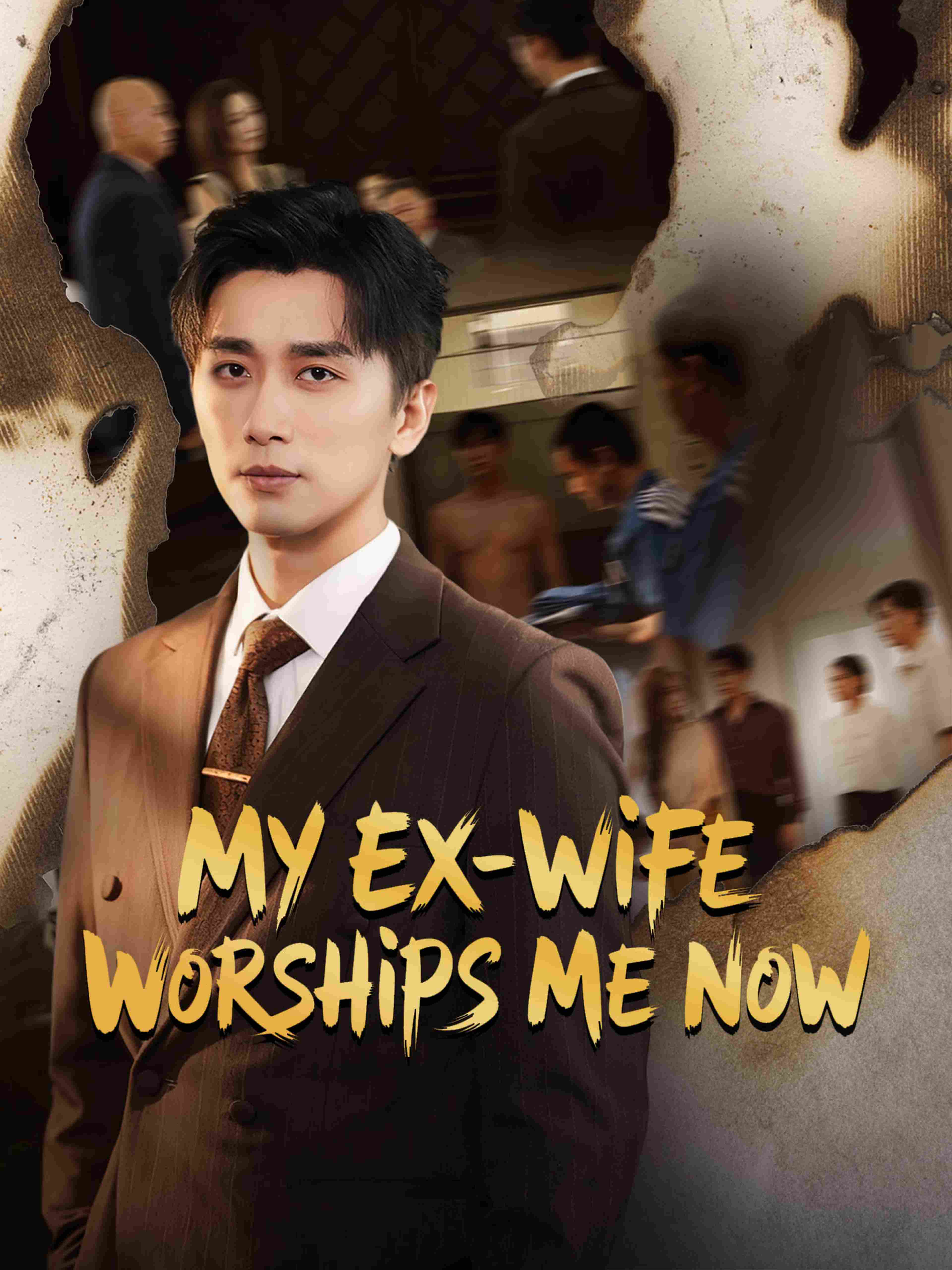My Ex Wife Worships Me Now