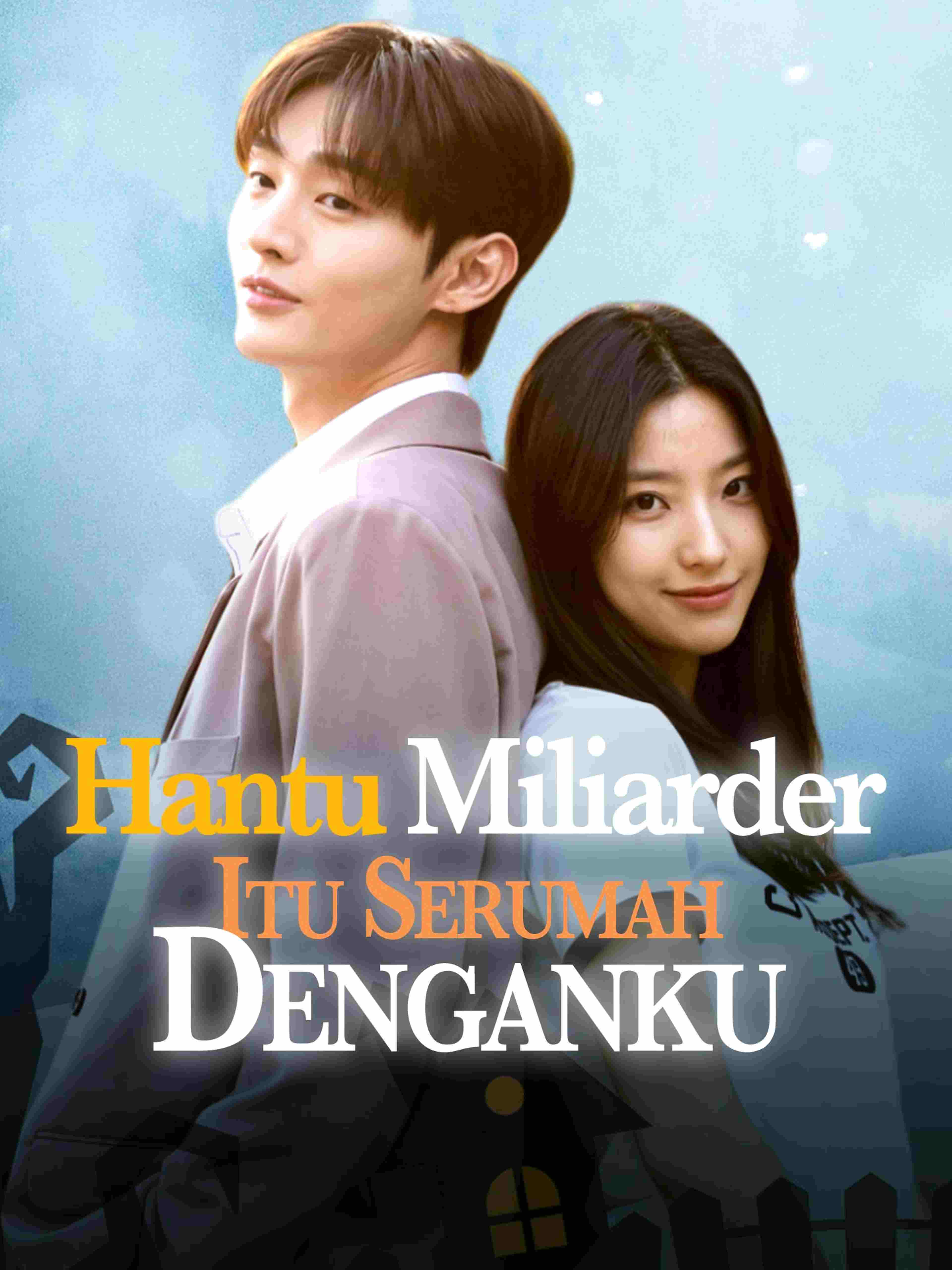 Hantu Miliarder Itu Serumah Denganku