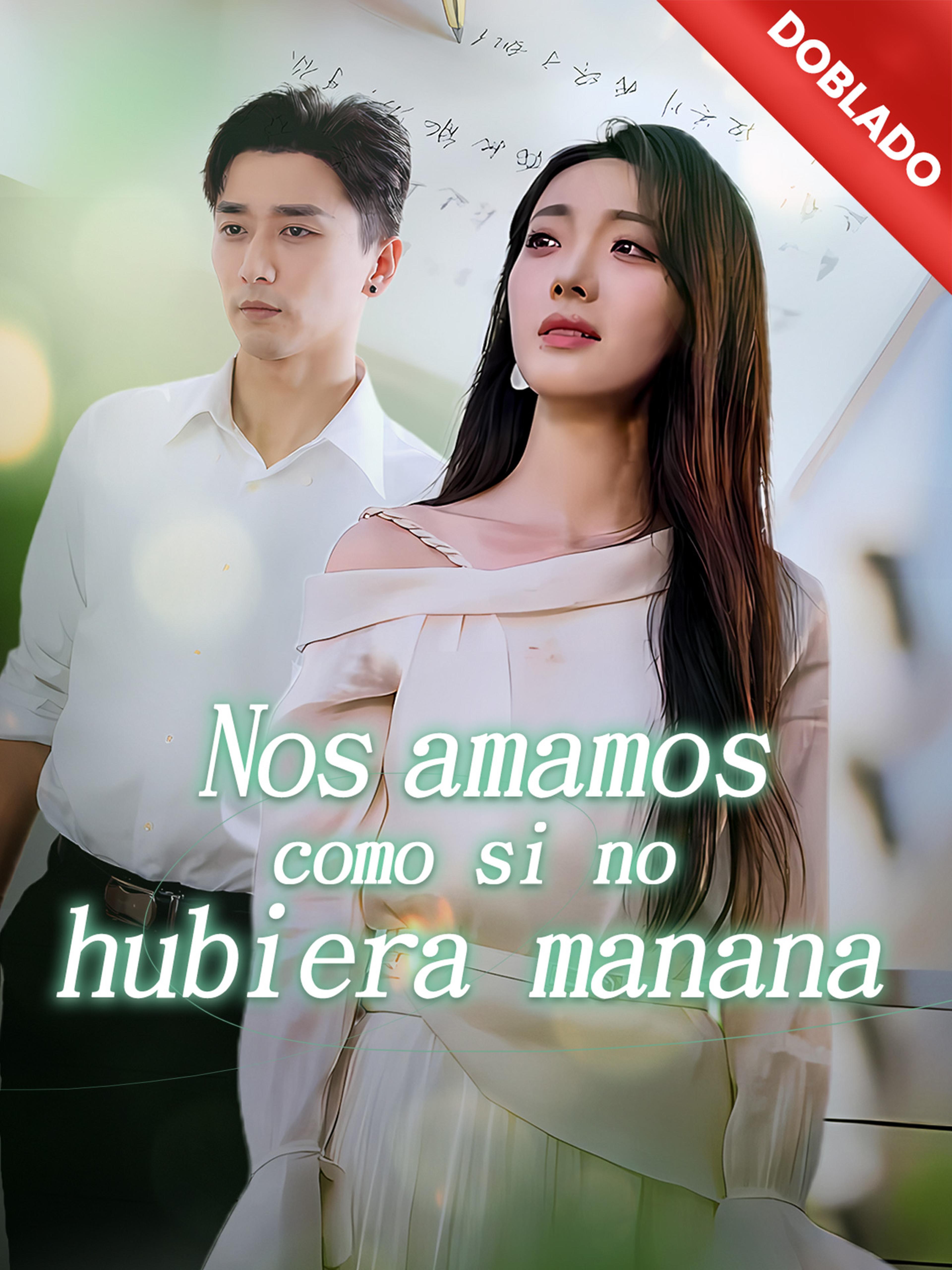 Nos amamos como si no hubiera mañana (Doblado)