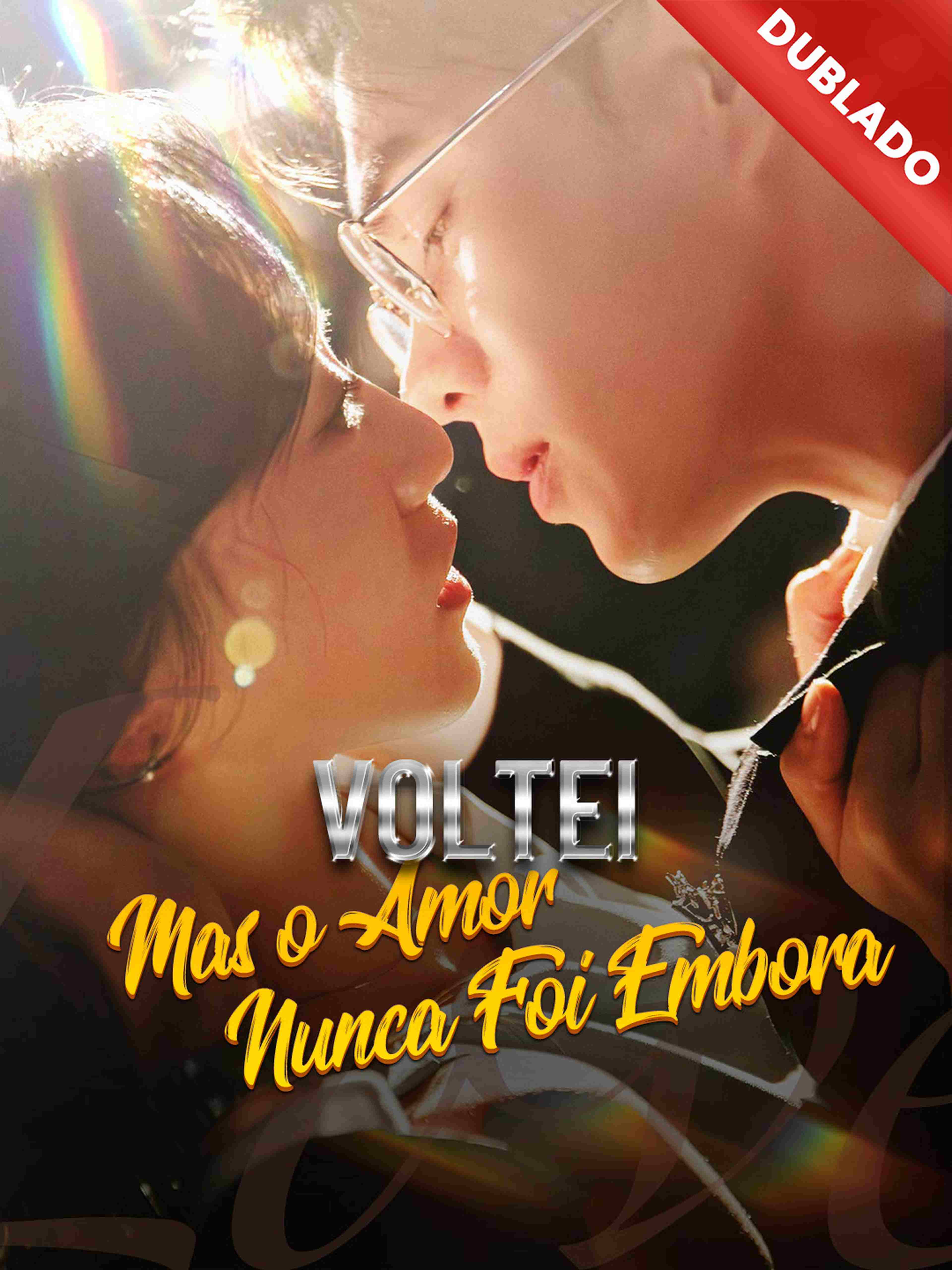 Dublado Voltei Mas O Amor Nunca Foi Embora
