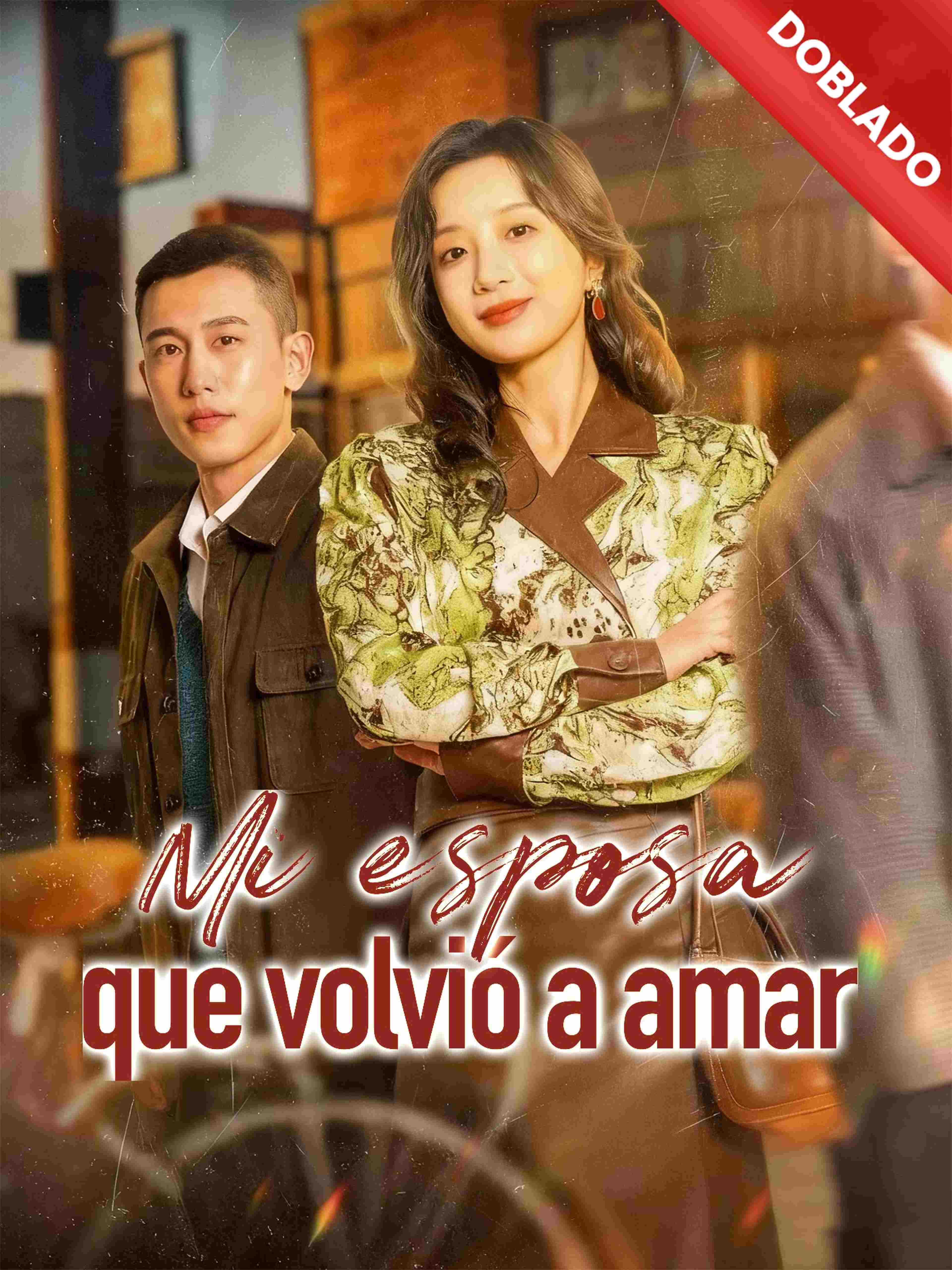 Mi esposa que volvió a amar (Doblado)