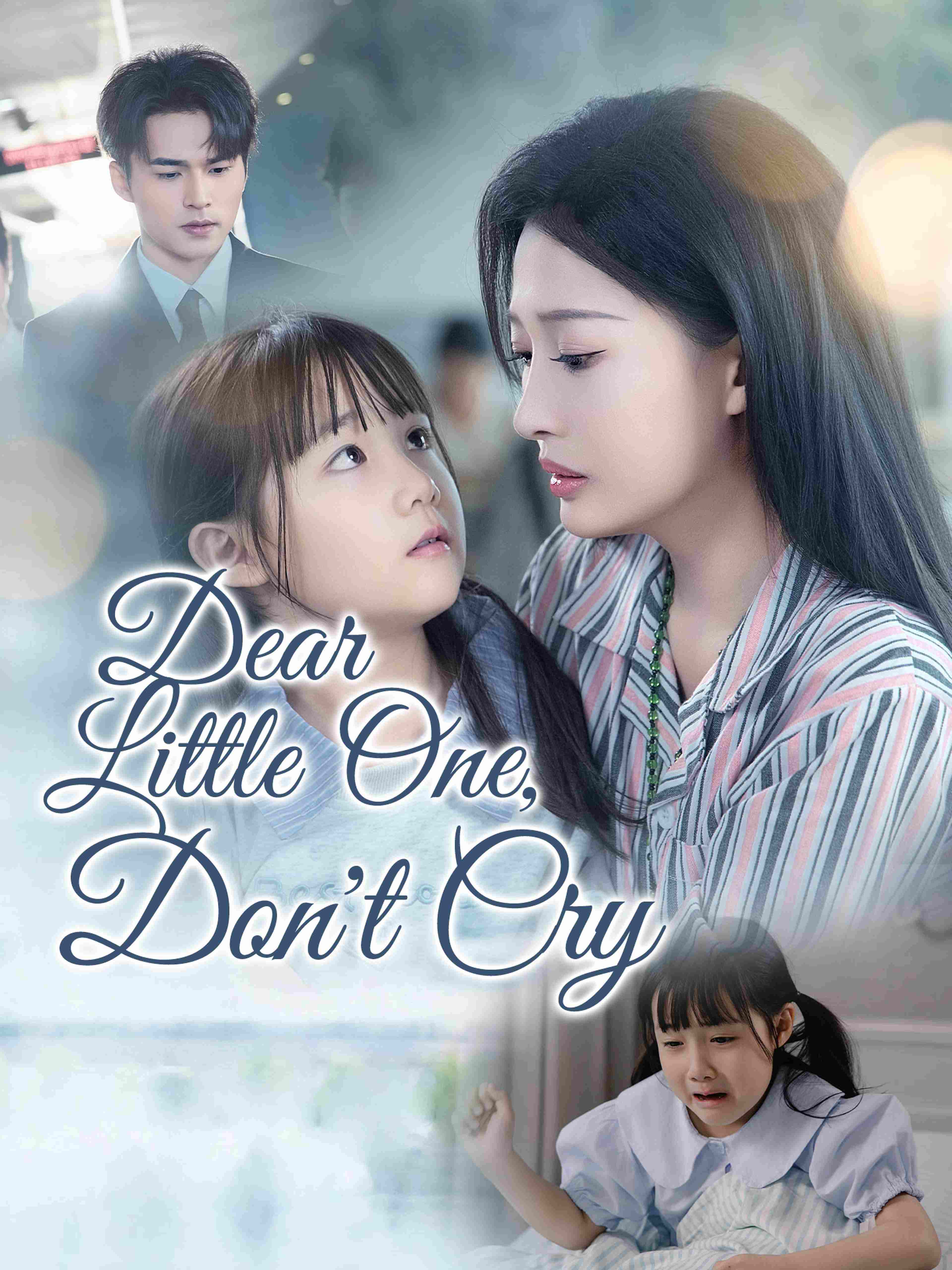 Dear Little One Don T Cry