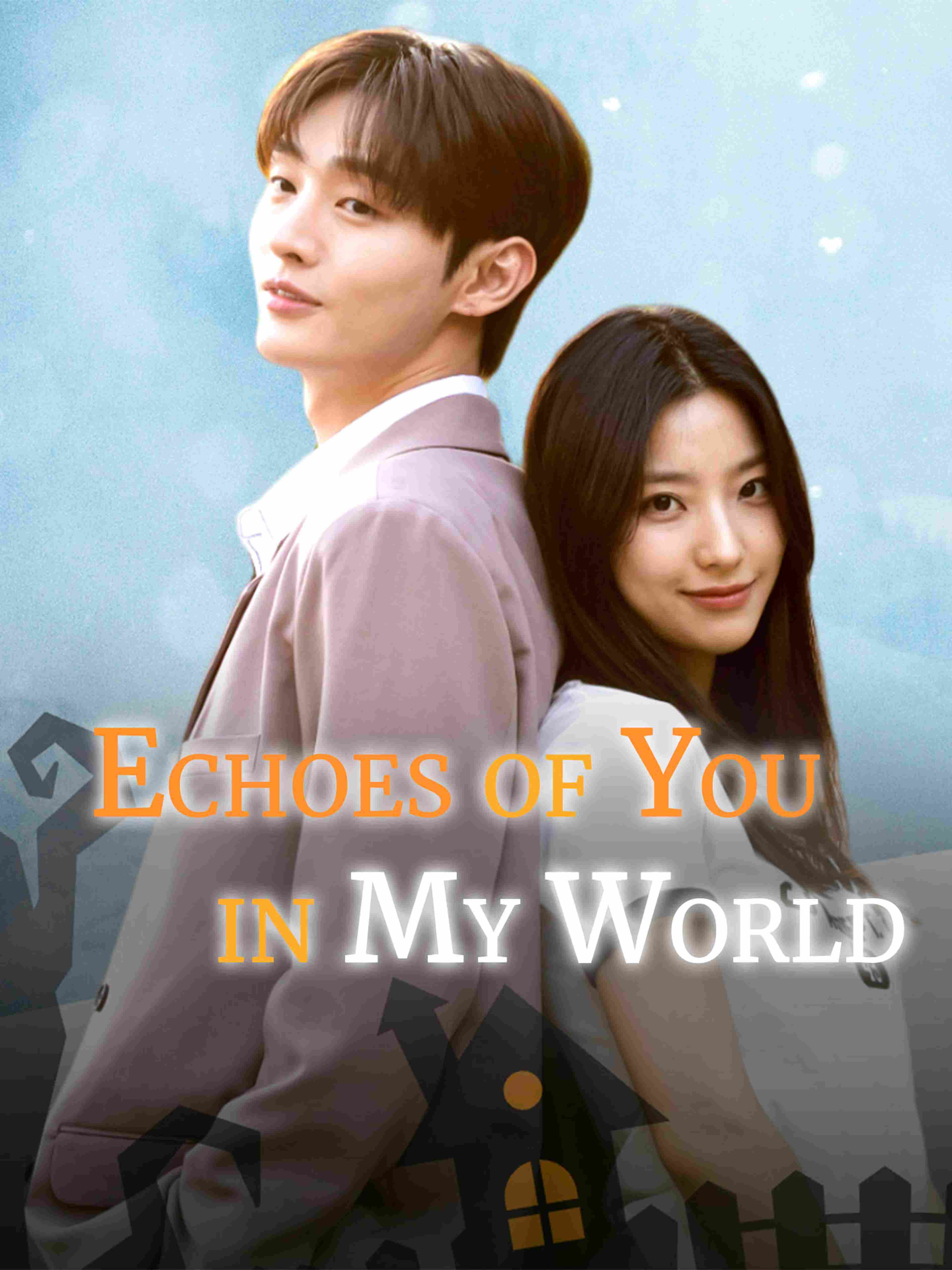 Echoes Of You In My World