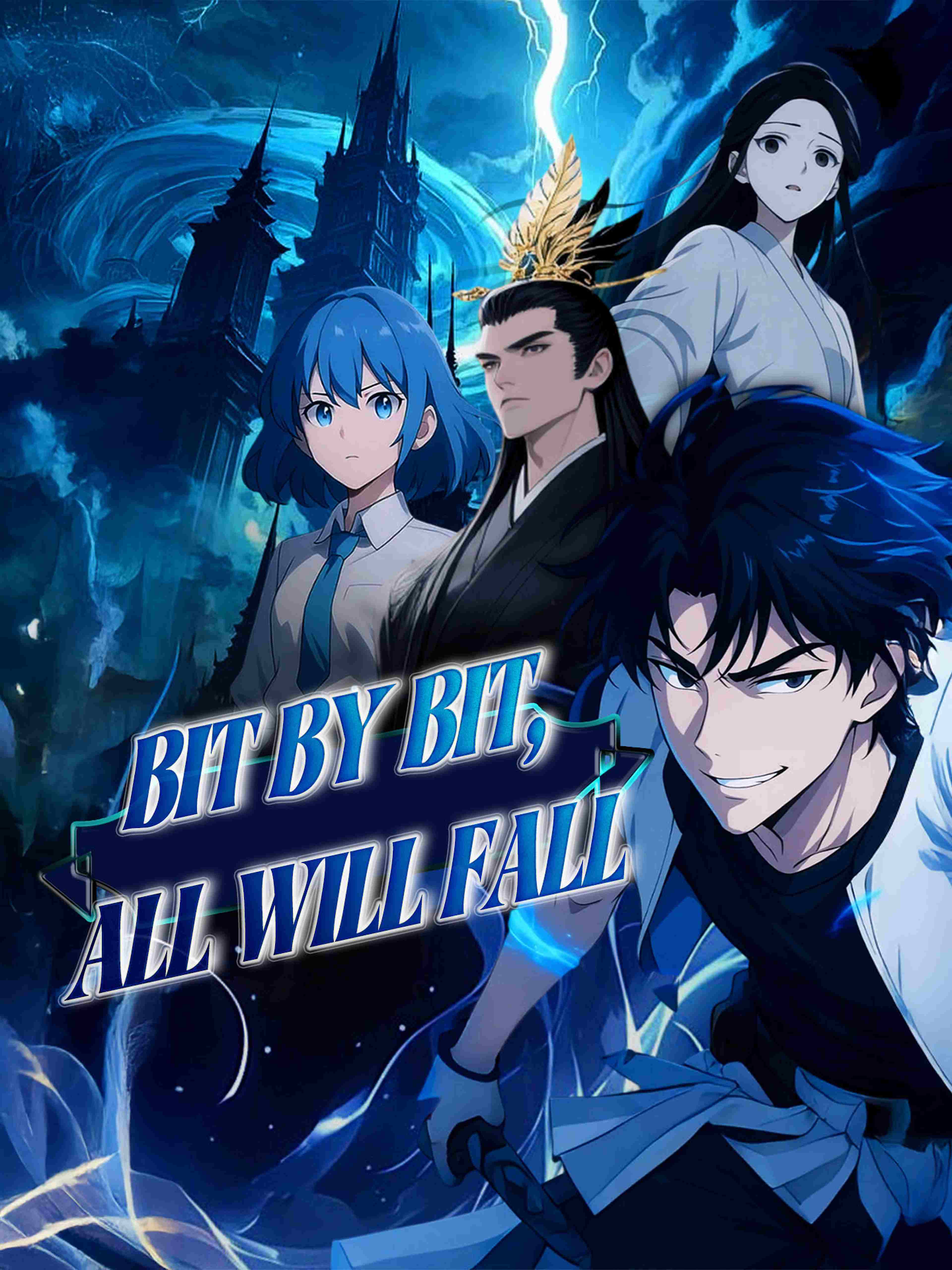 Bit By Bit All Will Fall