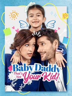 Baby Daddy That's Not Your Kid! cover