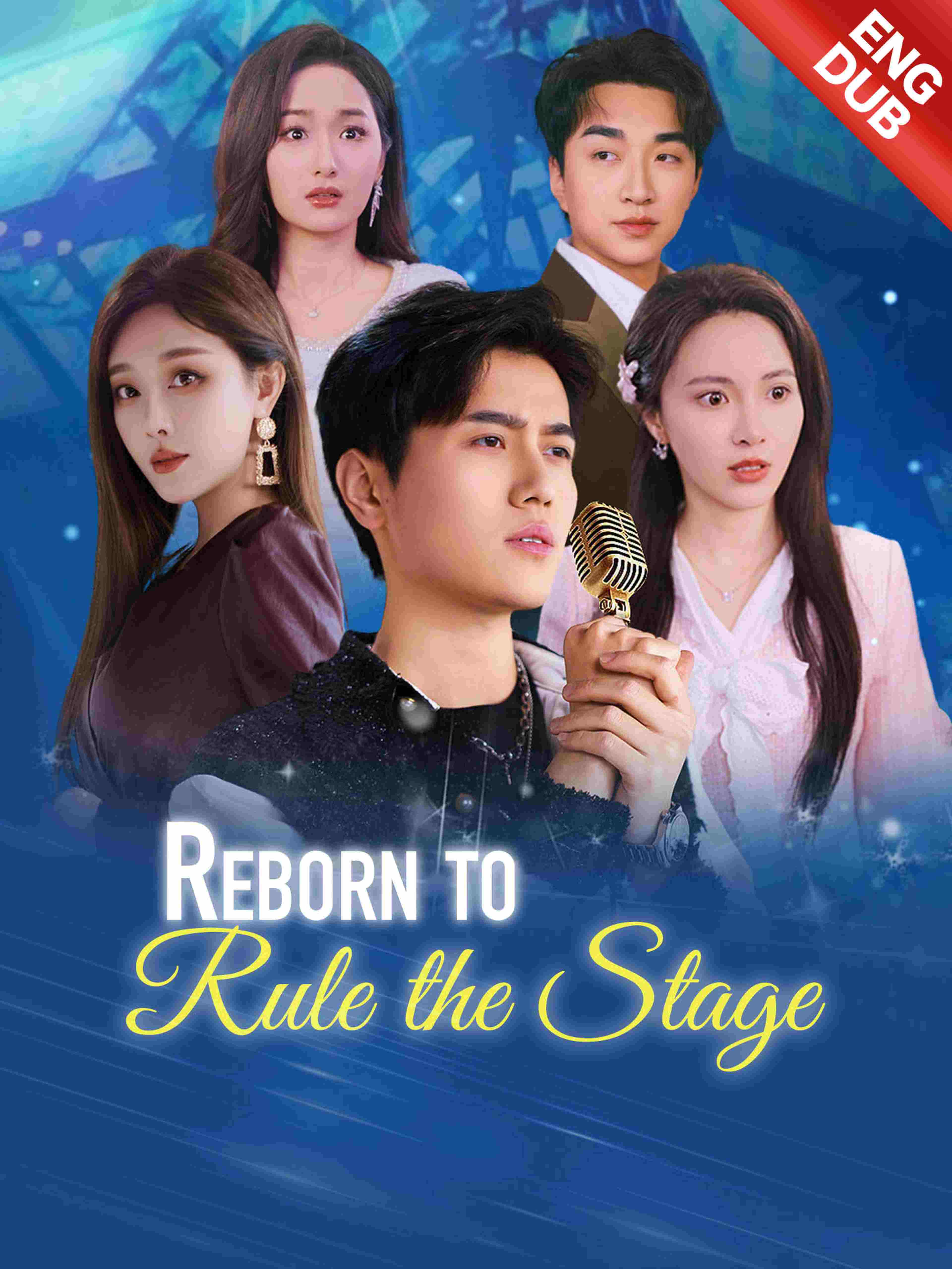 Reborn to Rule the Stage