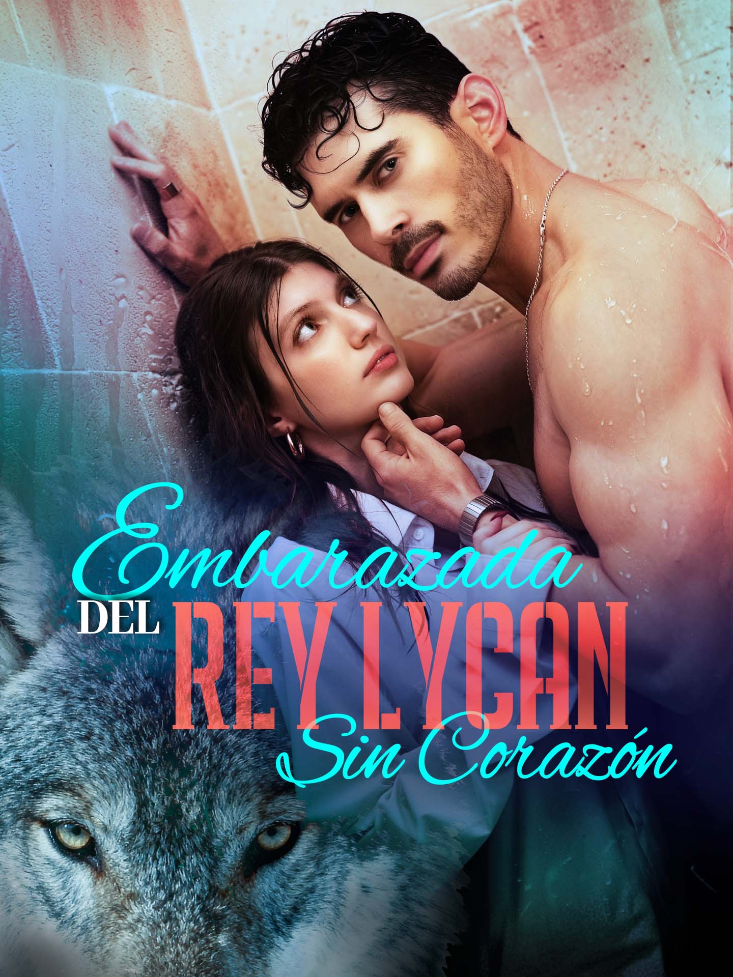 Embarazada del Rey Lycan Sin Corazón