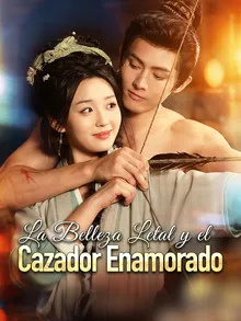 La Belleza Letal y el Cazador Enamorado