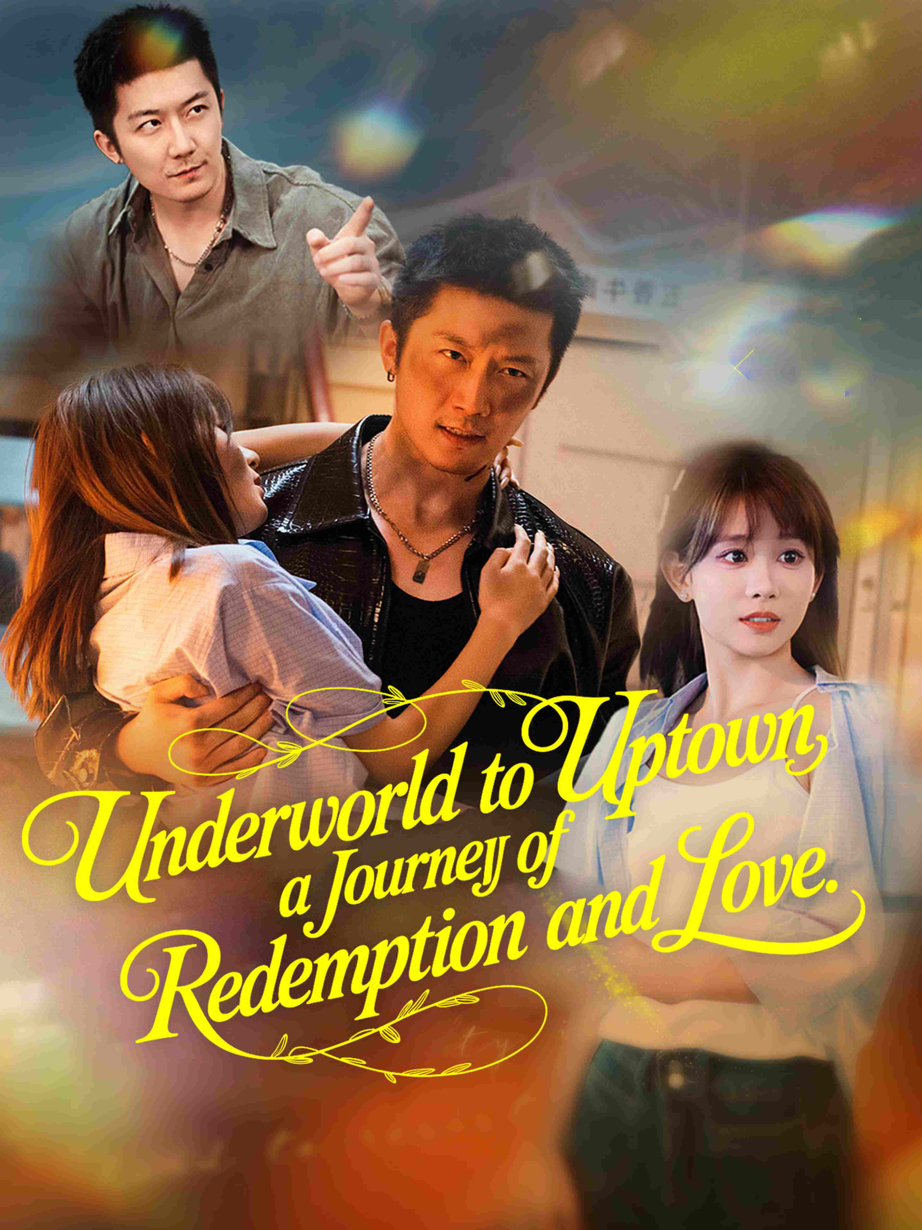 Underworld to Uptown: A Journey of Redemption and Love