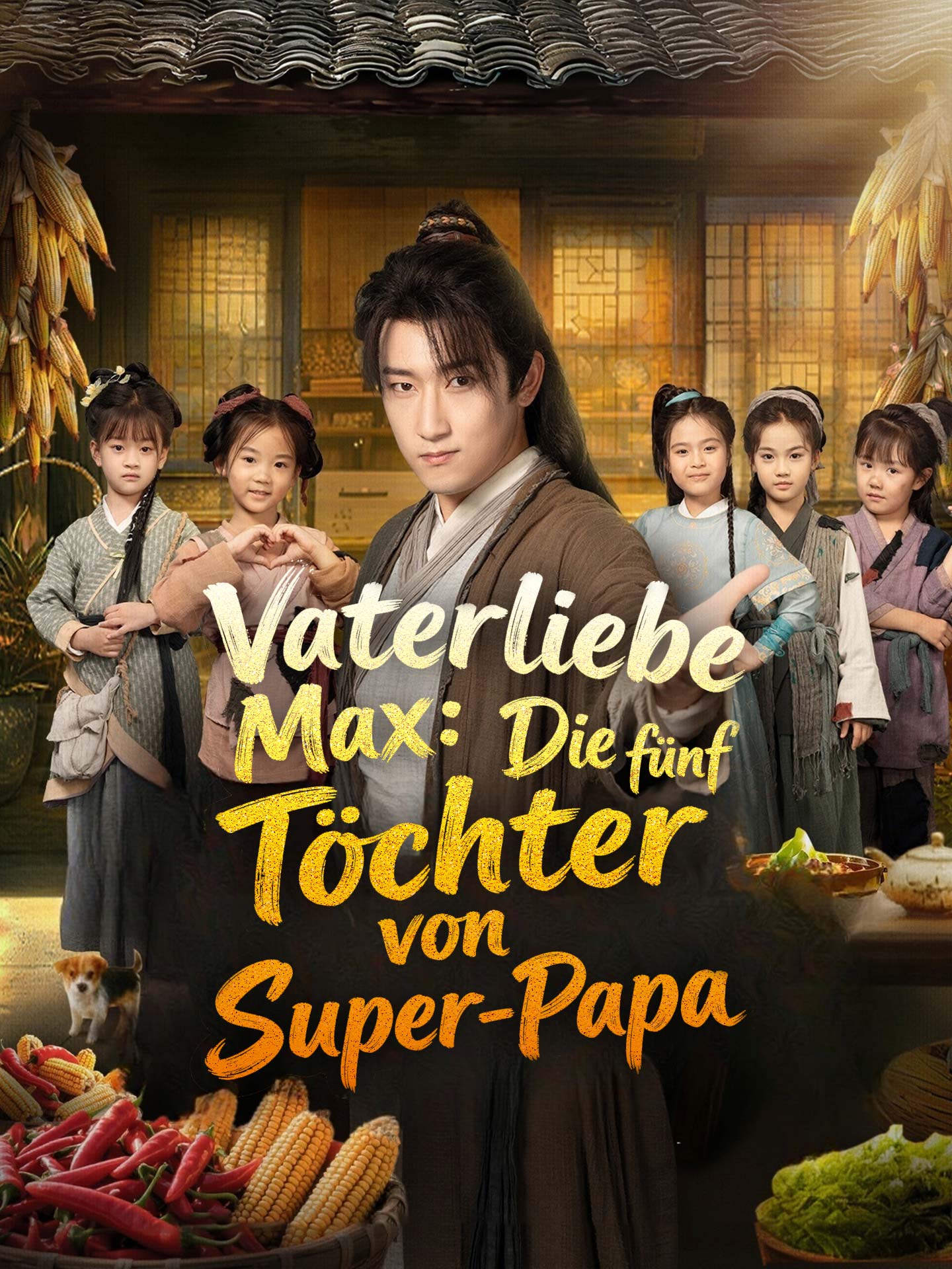 Vaterliebe Max: Die fünf Töchter von Super-Papa