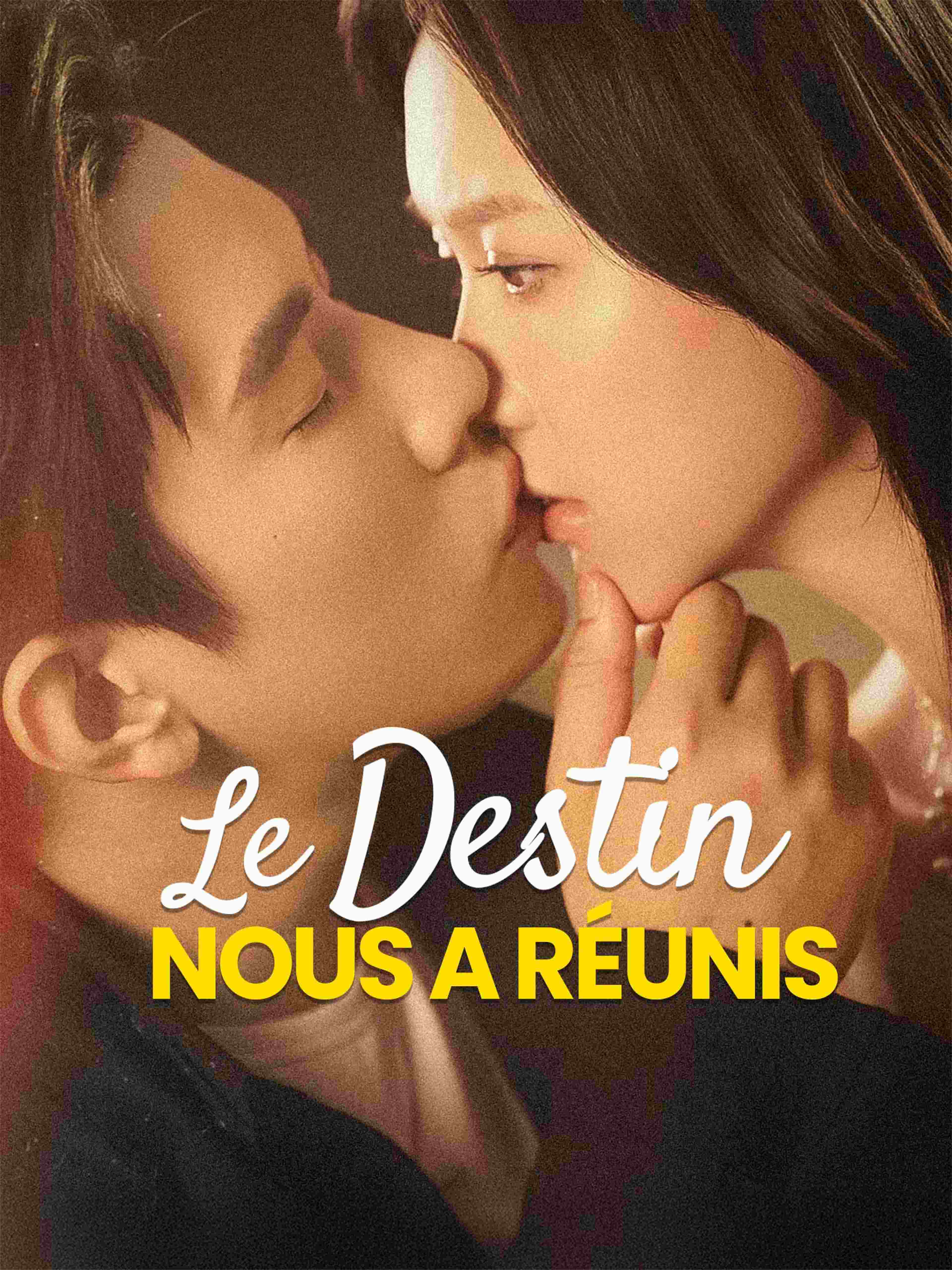 Le Destin nous a Réunis