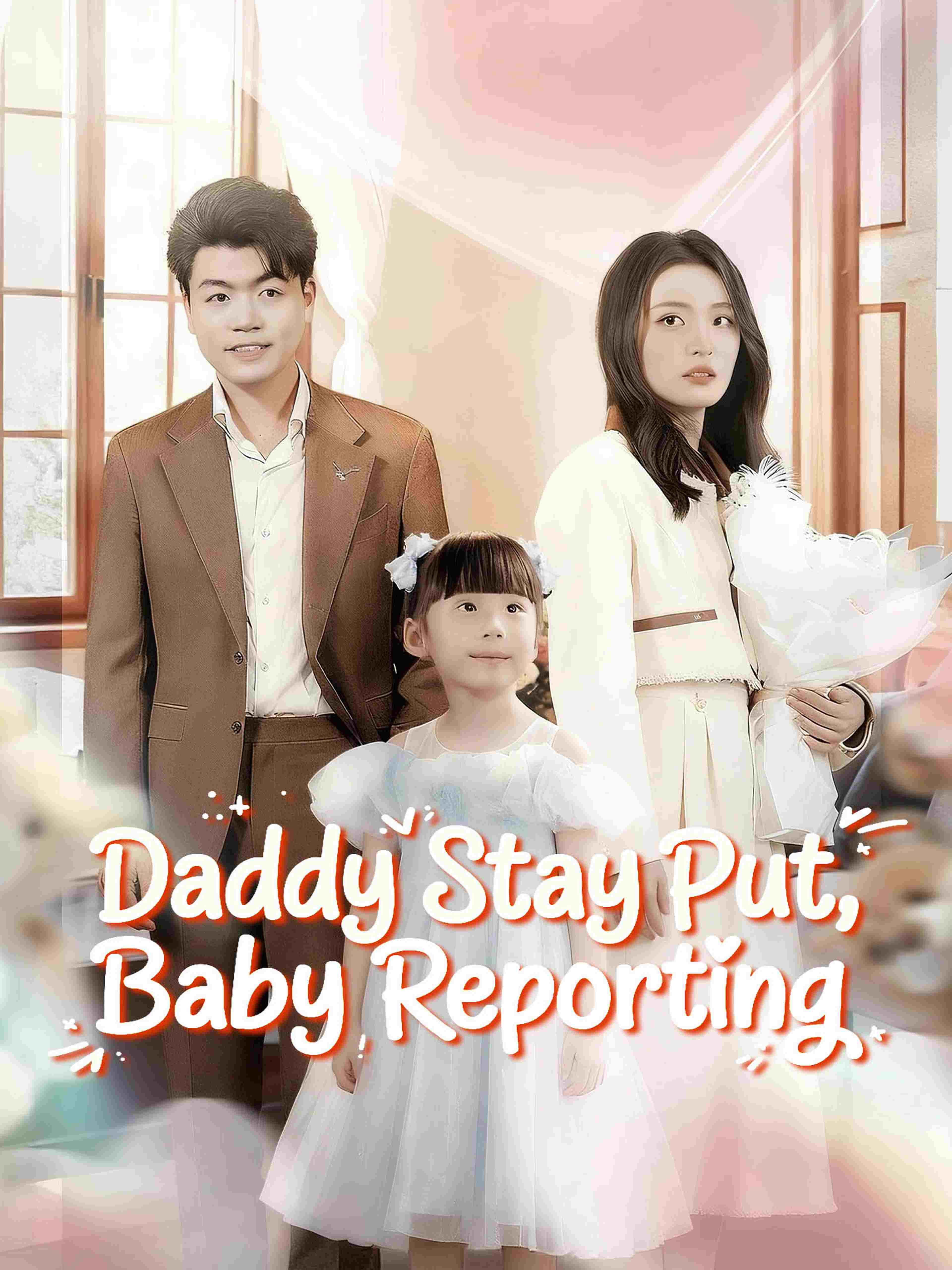 Daddy Stay Put Baby Reporting