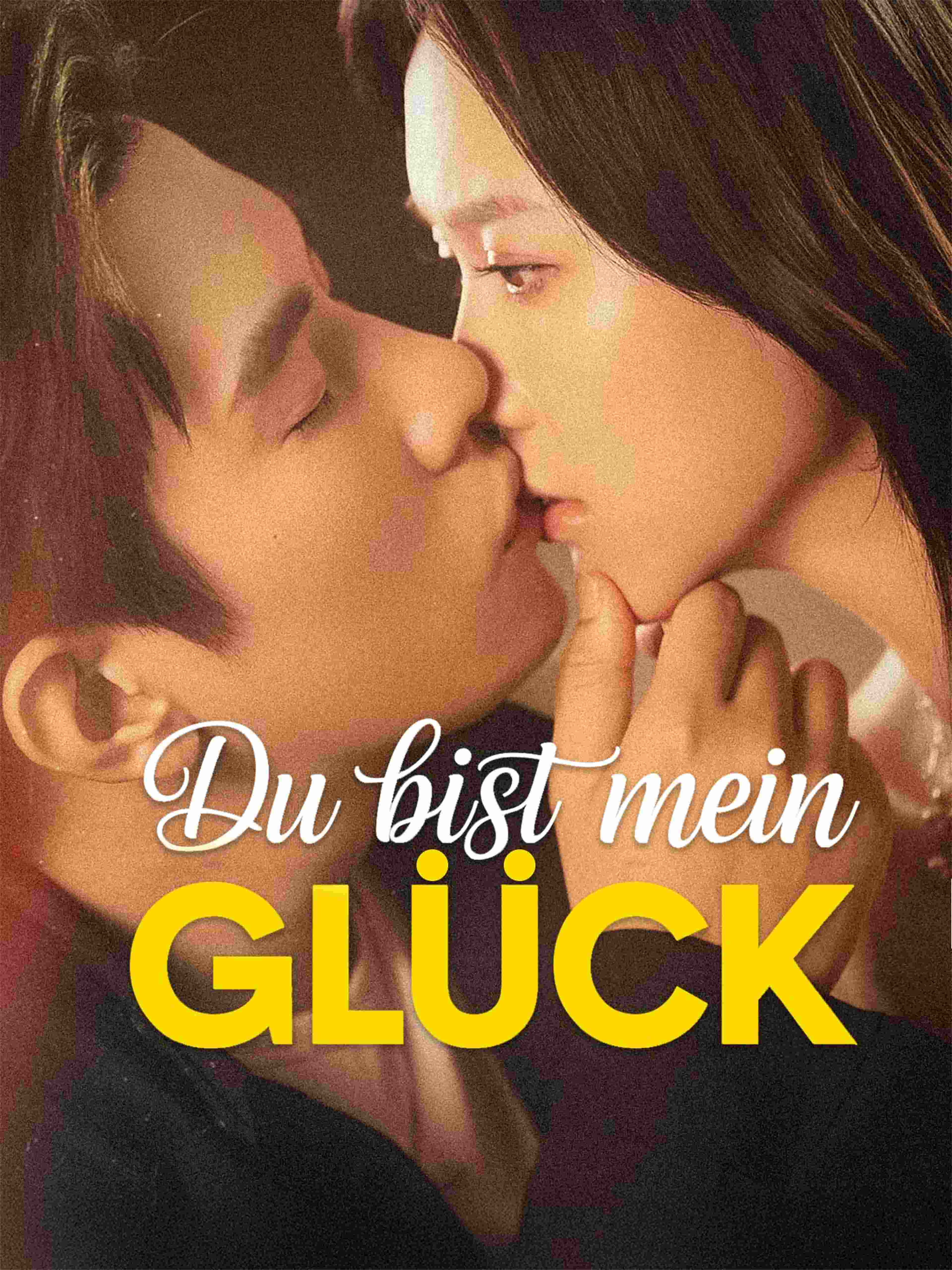 Du bist mein Glück
