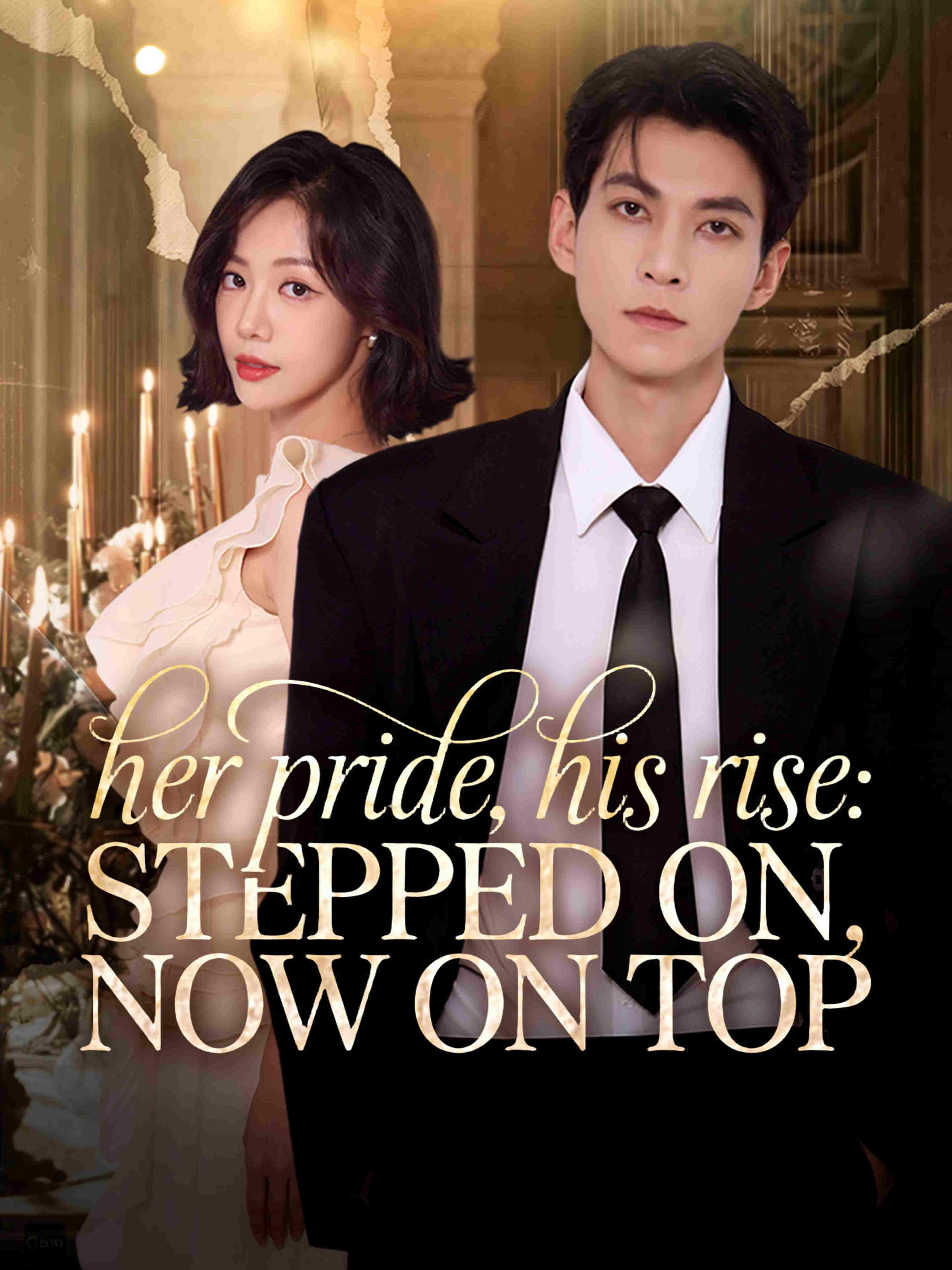 Her Pride His Rise Stepped On Now On Top