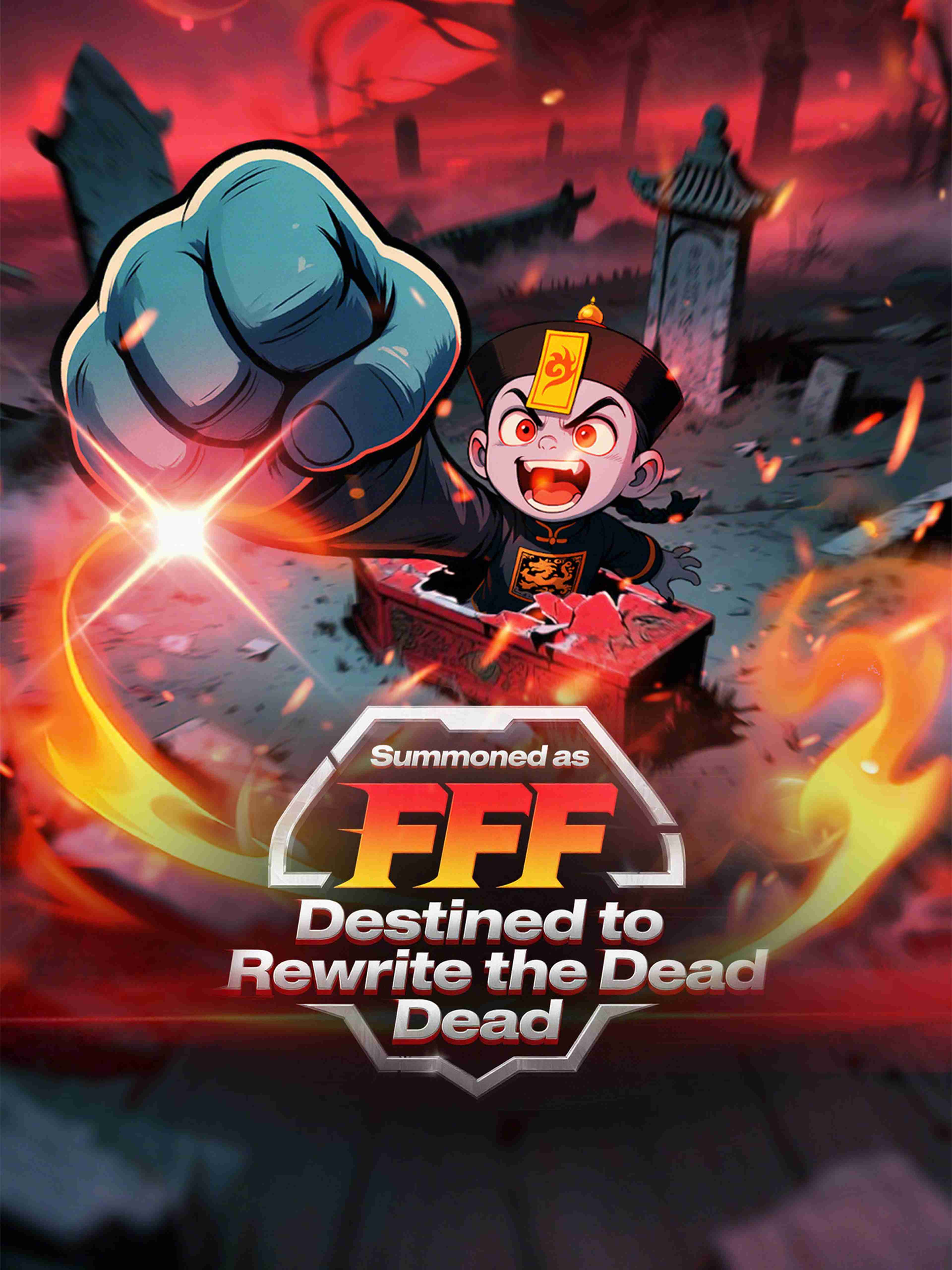 Summoned As Fff Destined To Rewrite The Dead