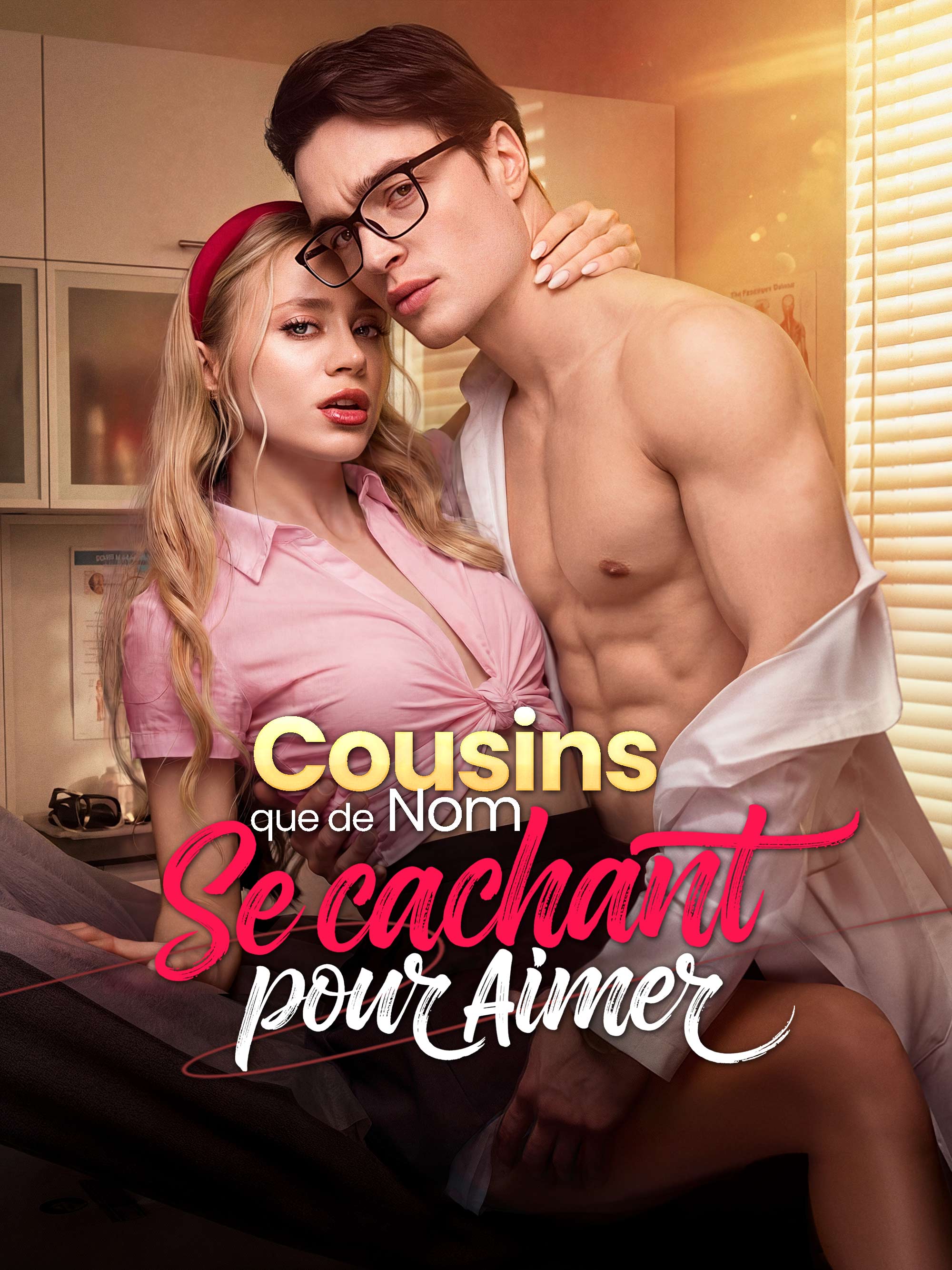 Cousins que de Nom, Se Cachant pour Aimer