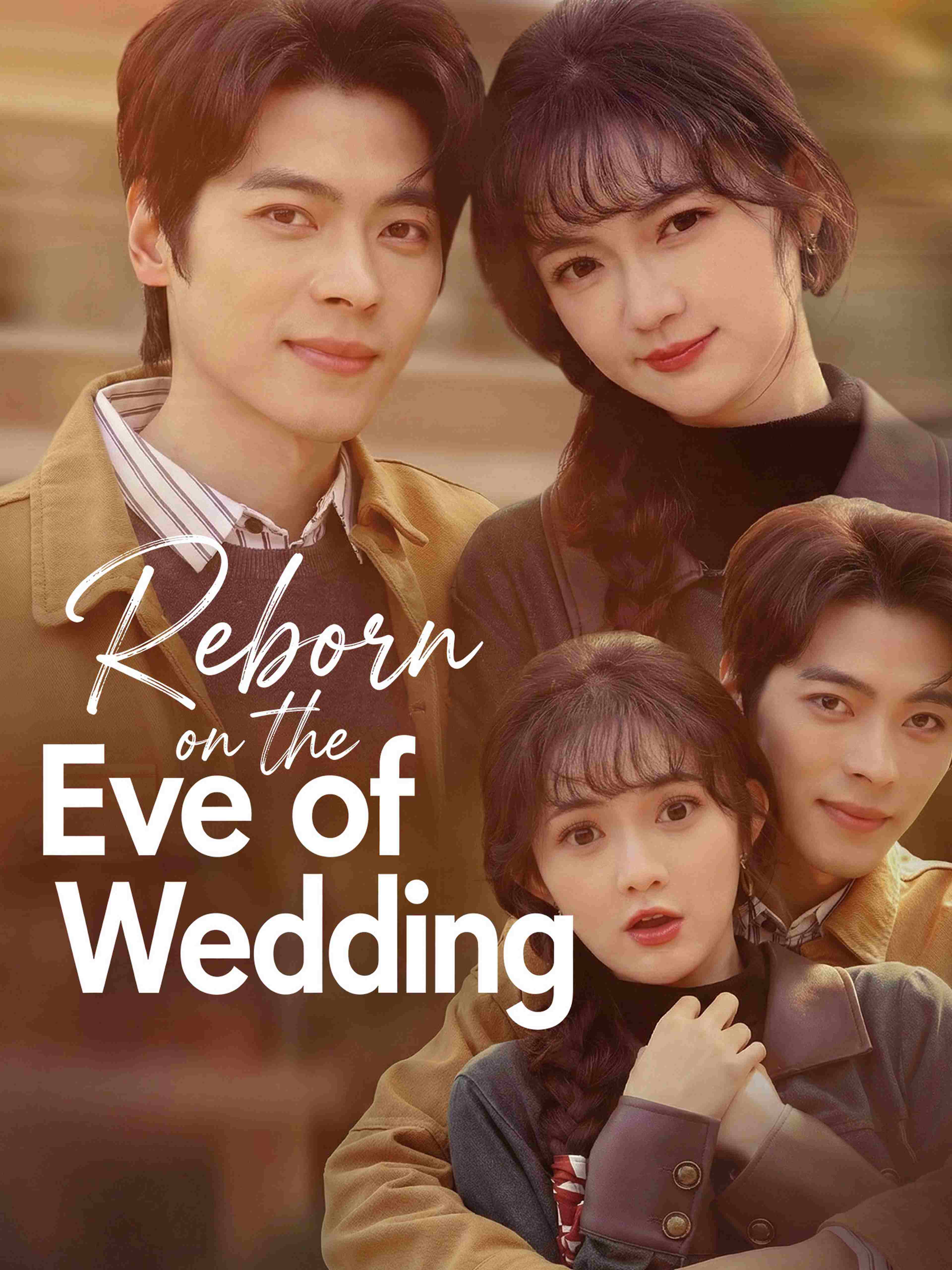 Reborn On The Eve Of Wedding