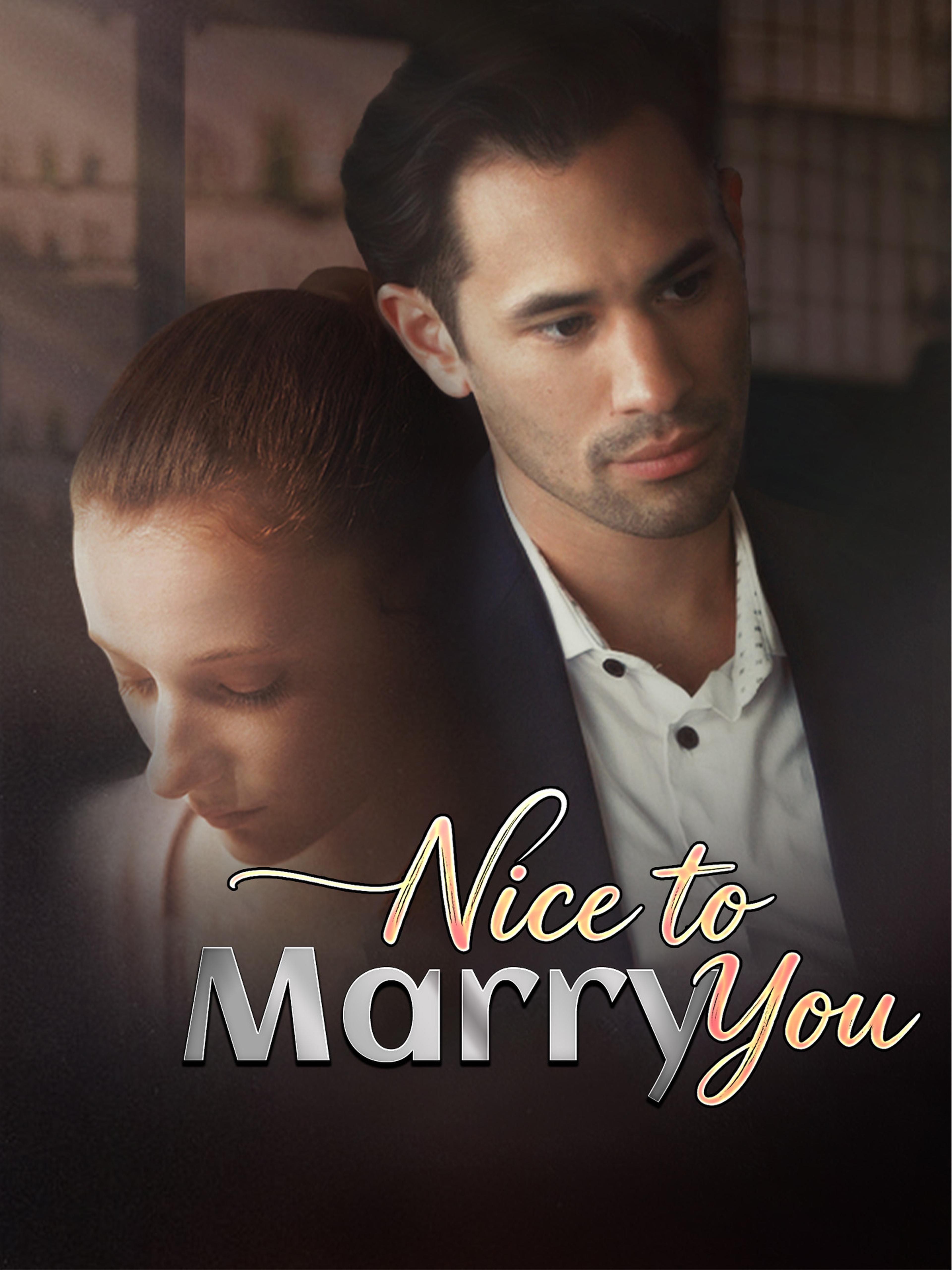 Nice To Marry You