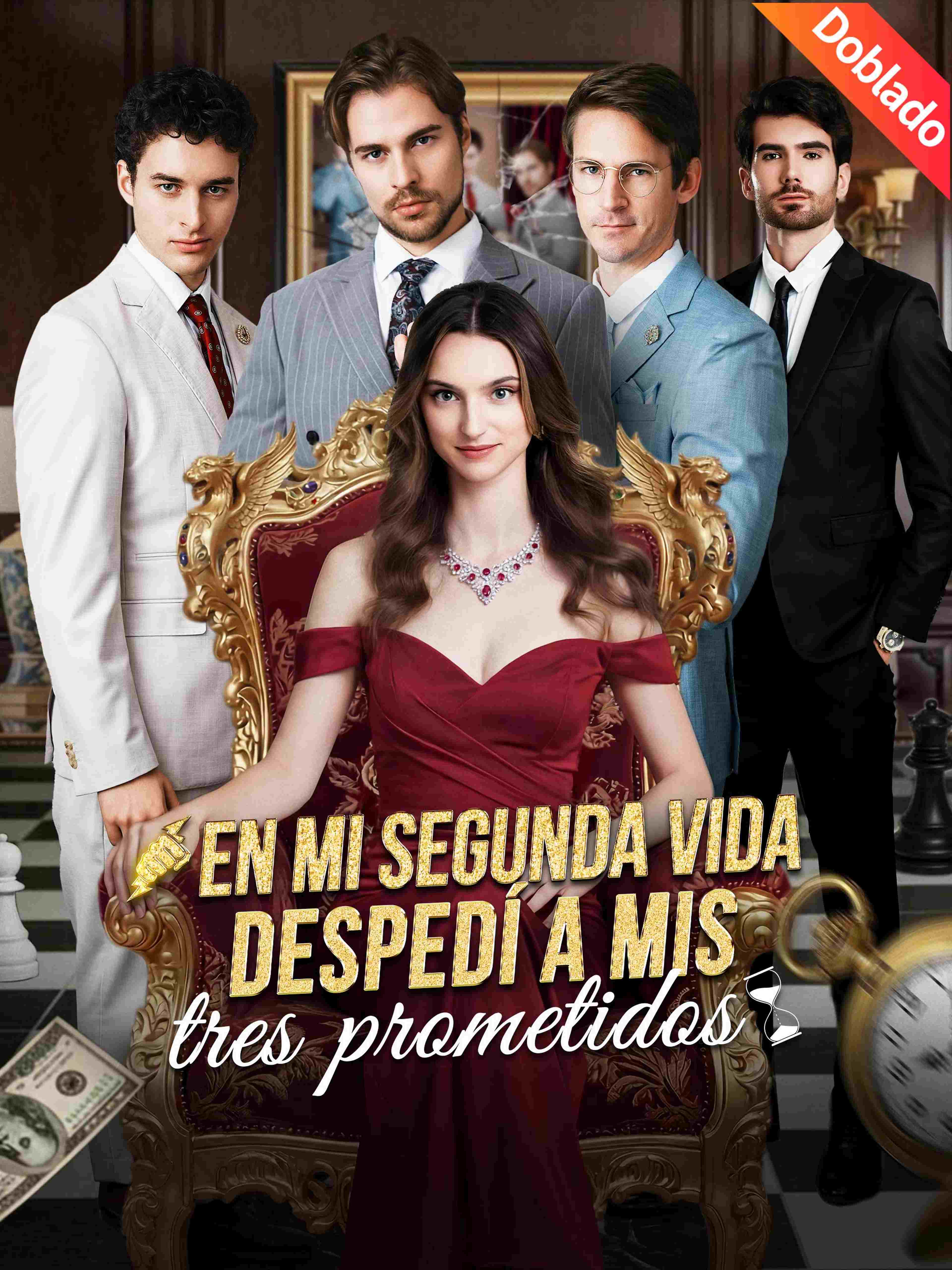 En mi segunda vida, despedí a mis tres prometidos (Doblado)