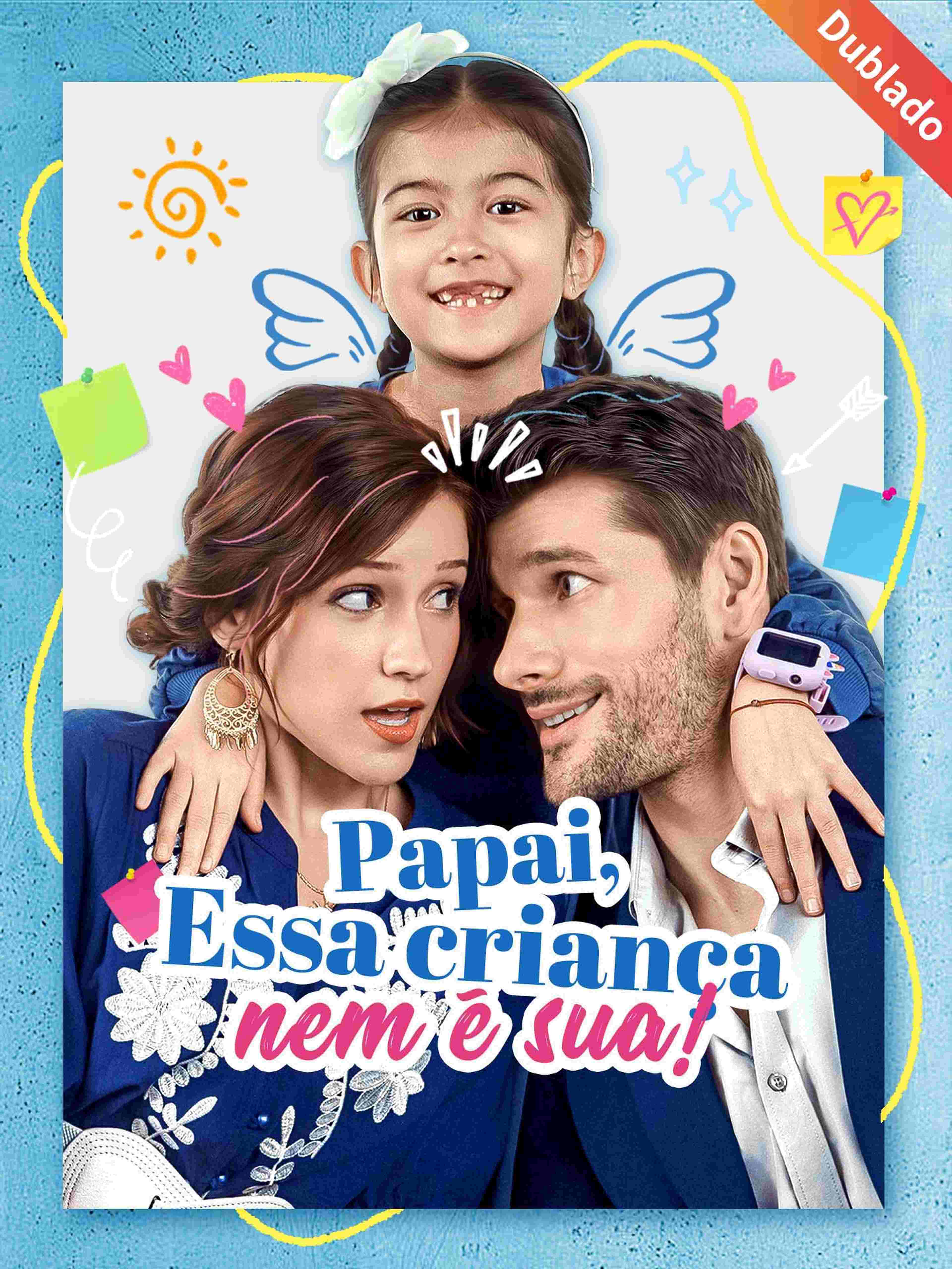 Dublado Papai Essa Criança Nem É Sua