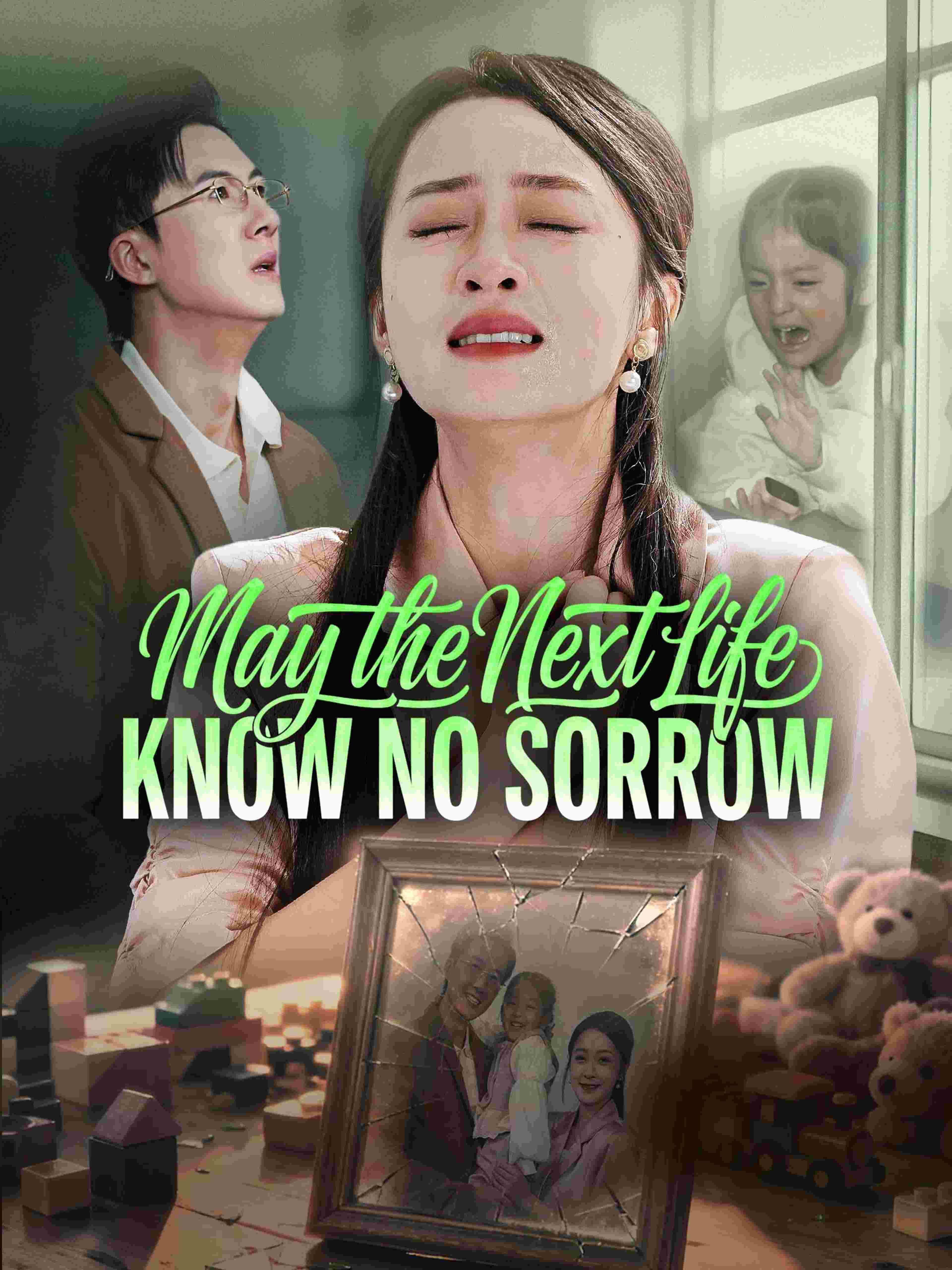 May the Next Life Know No Sorrow