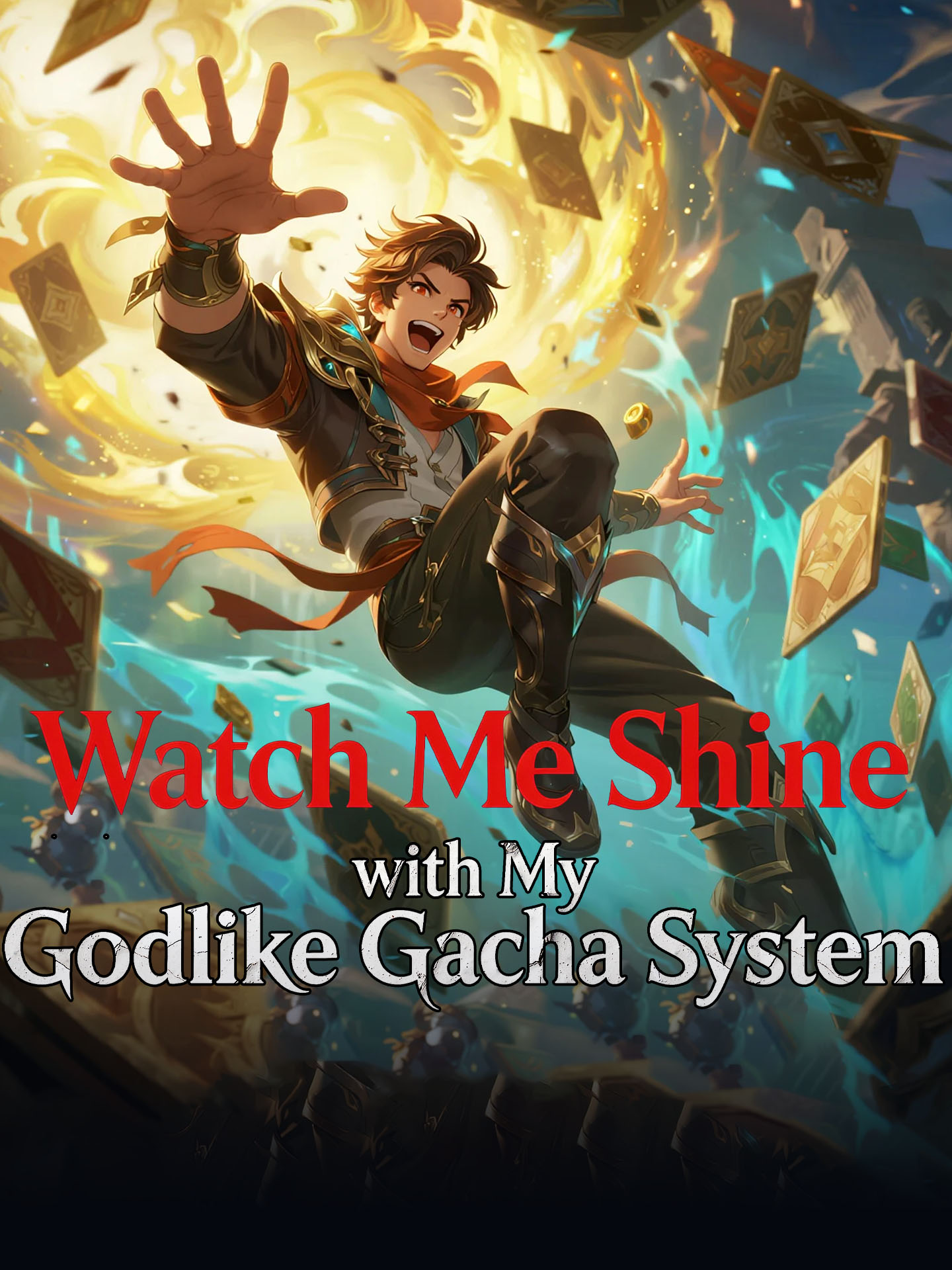 Watch Me Shine with My Godlike Gacha System