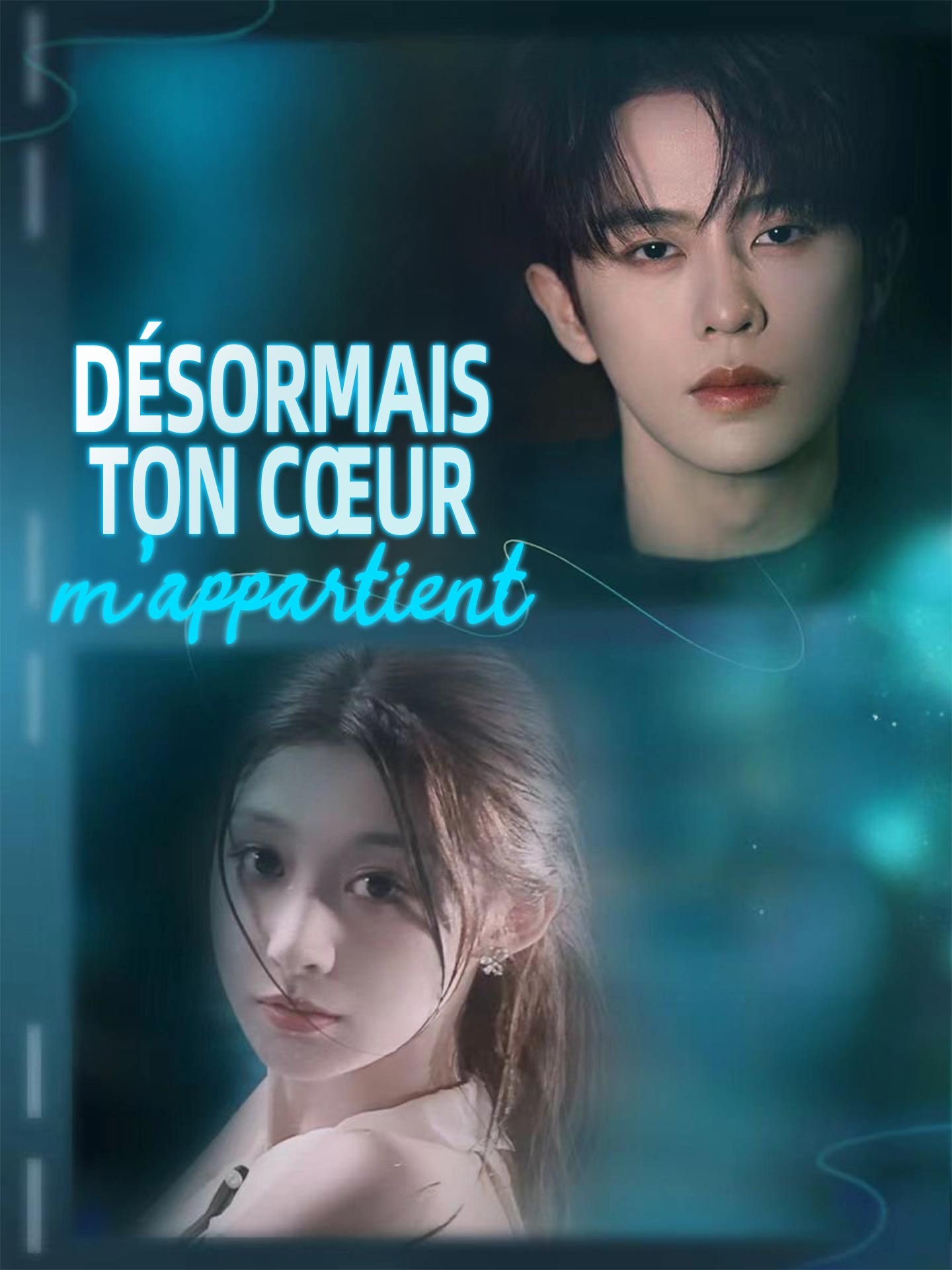 Désormais, ton cœur m'appartient