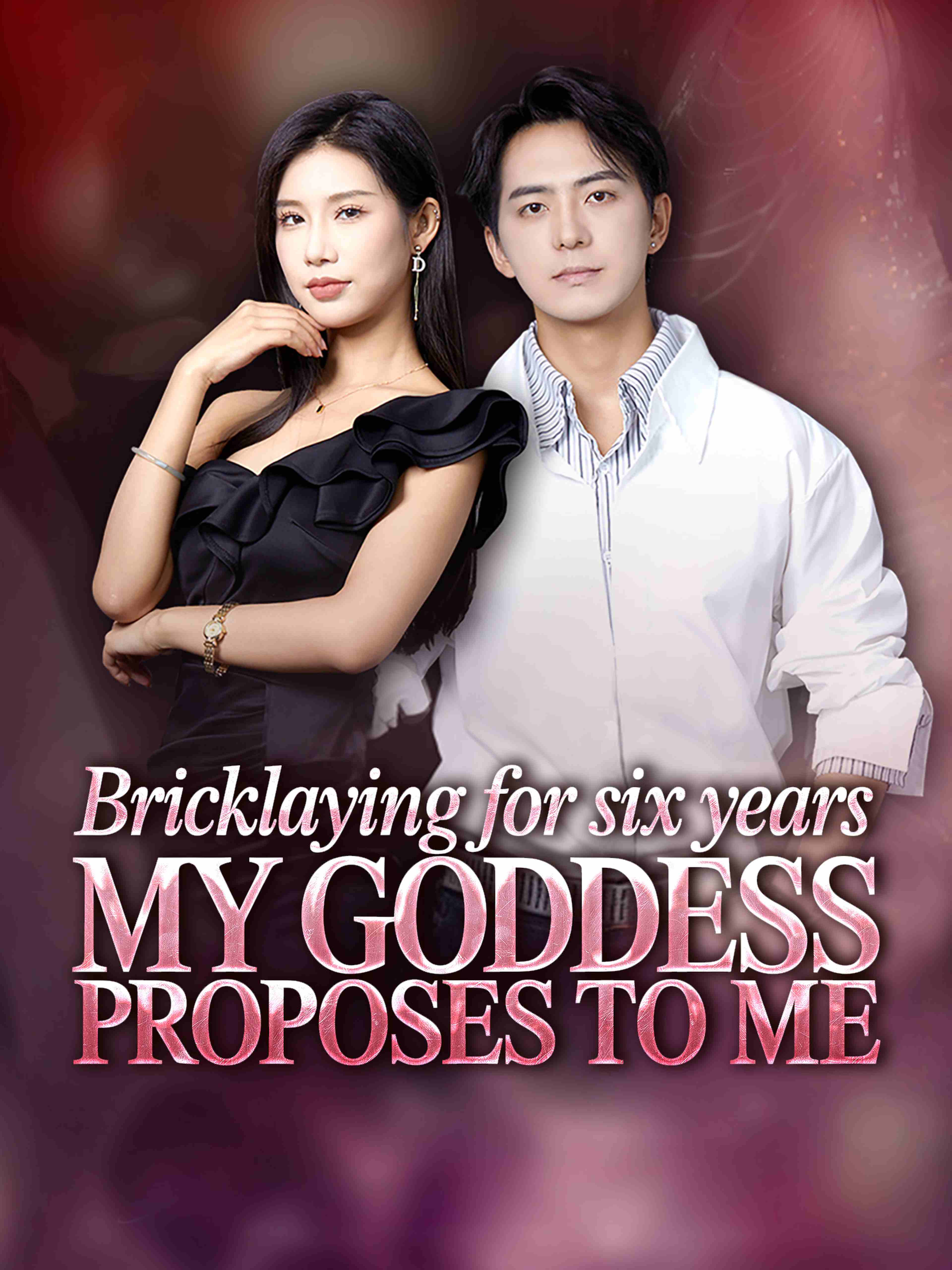 Bricklaying For Six Years My Goddess Proposes To Me