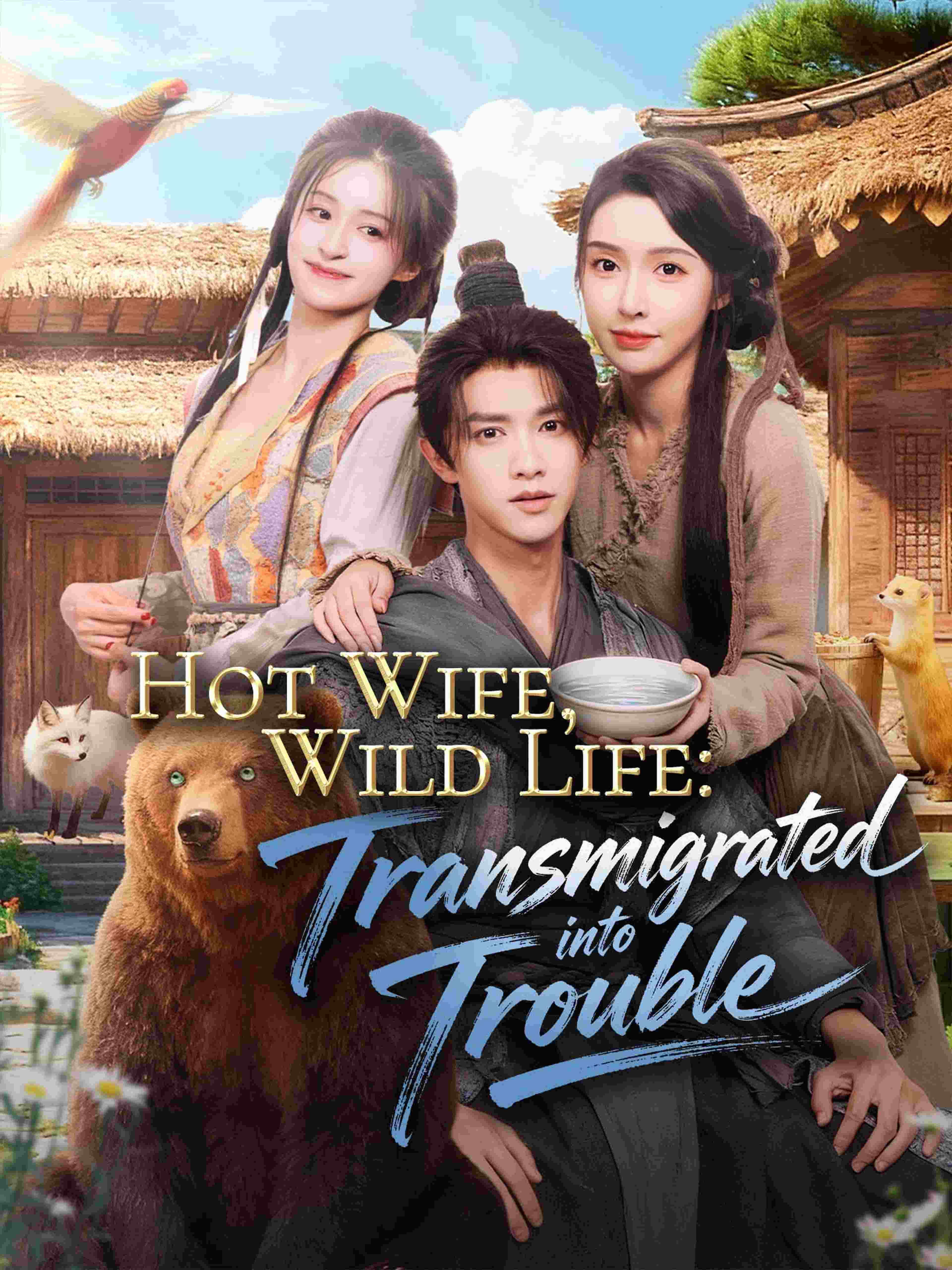 Hot Wife Wild Life Transmigrated Into Trouble
