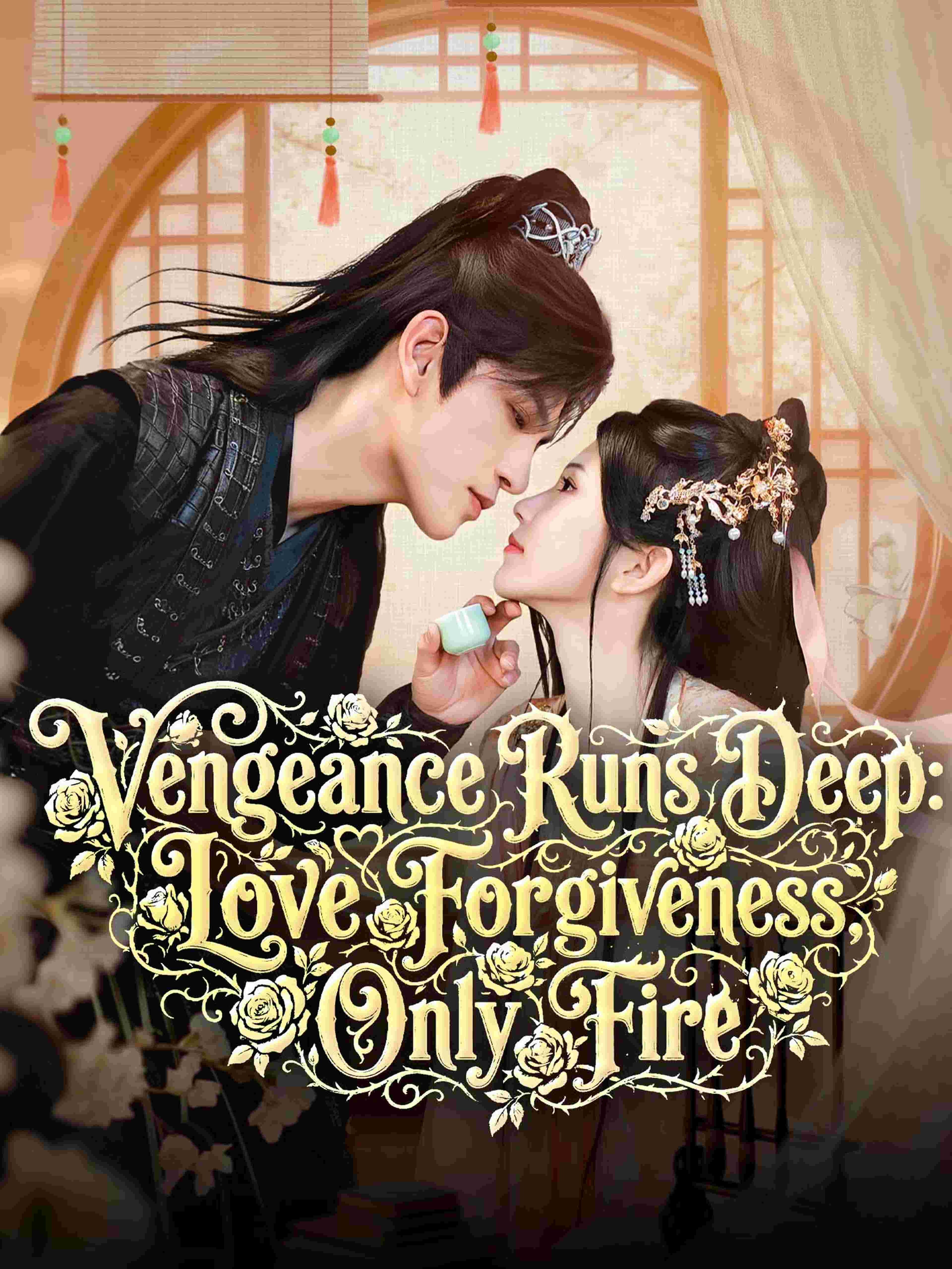Vengeance Runs Deep No Forgiveness Only Fire