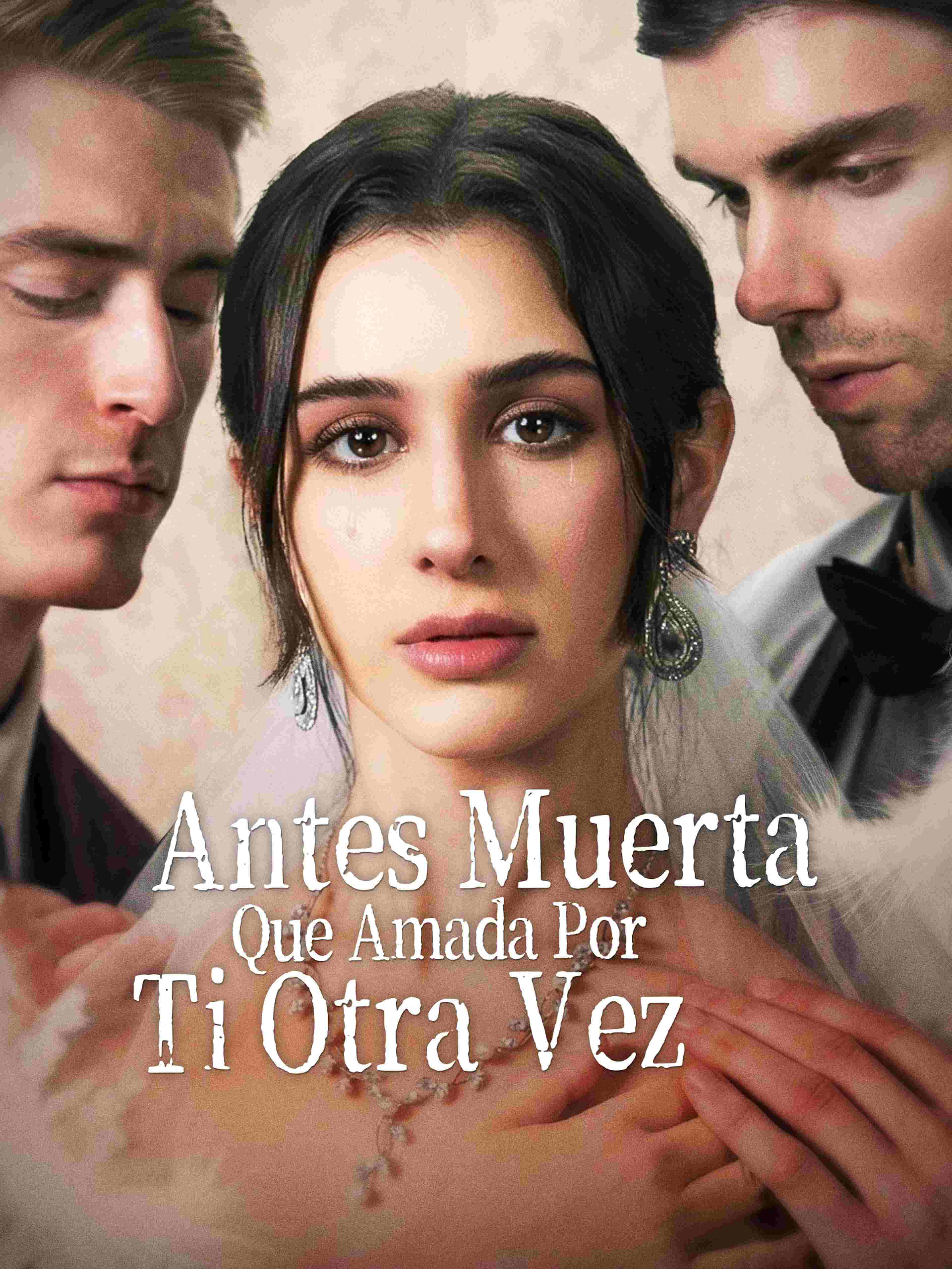 Antes Muerta Que Amada Por Ti Otra Vez