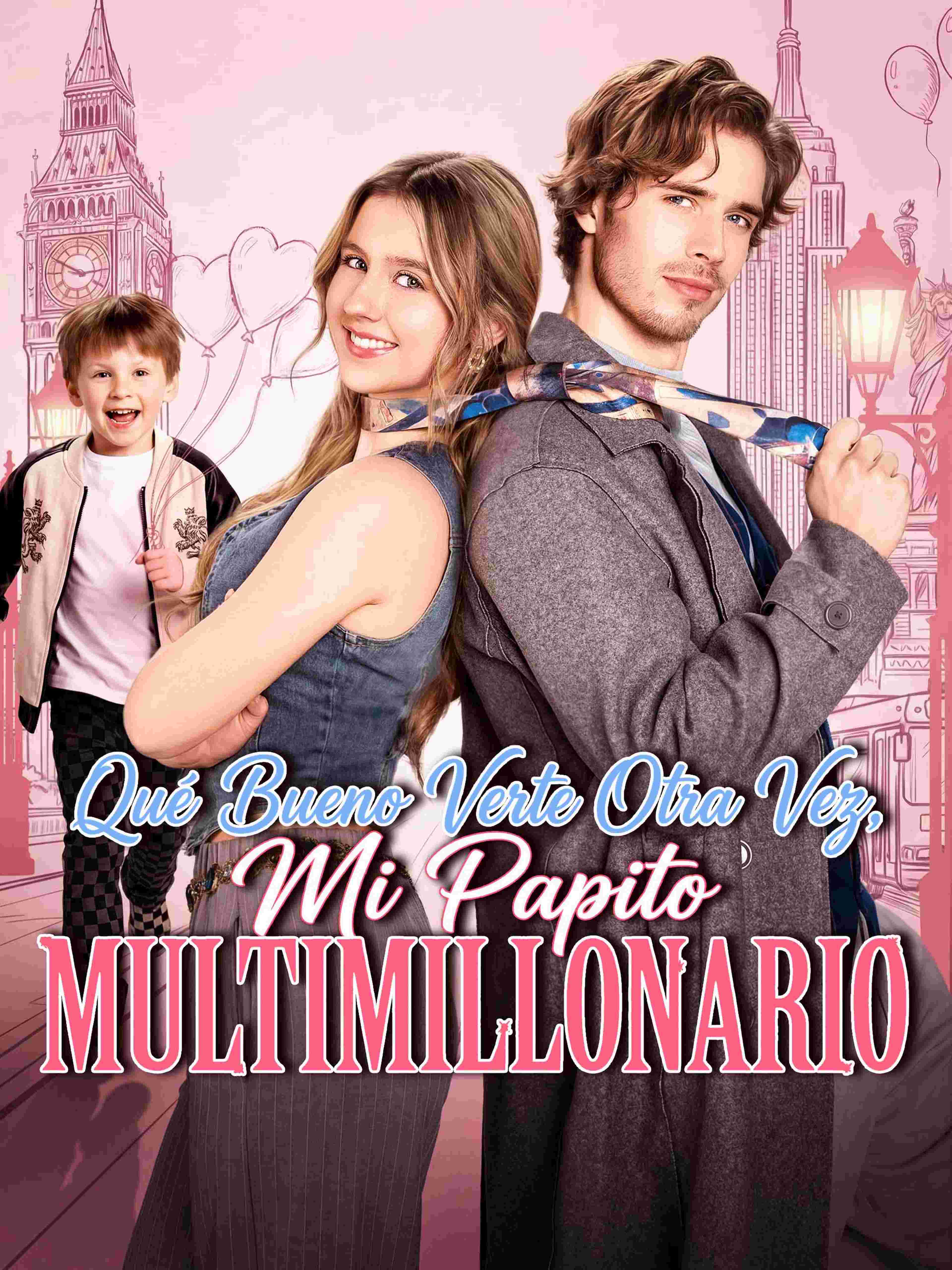 Qué Bueno Verte Otra Vez, Mi Papito Multimillonario