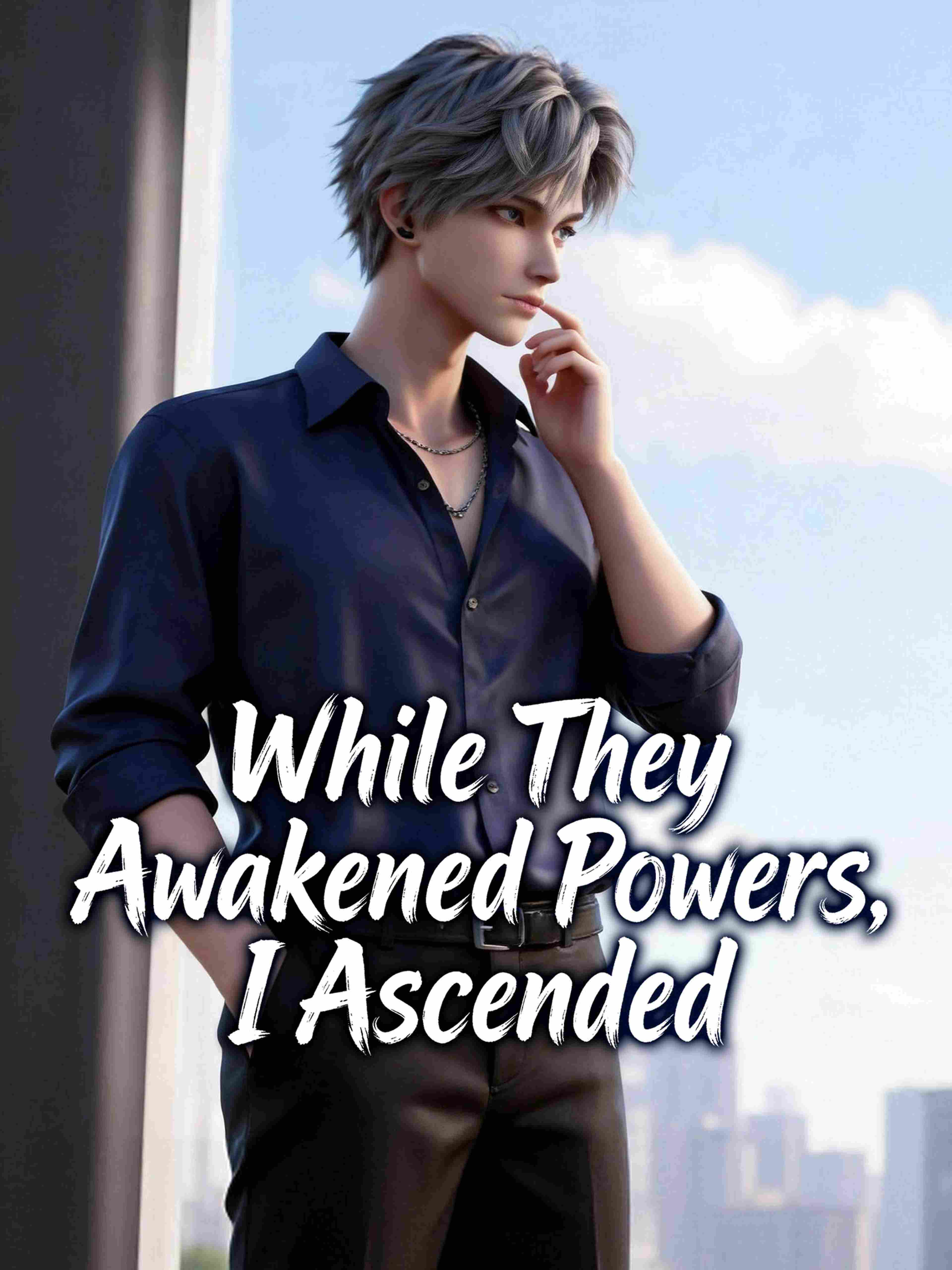 While They Awakened Powers I Ascended