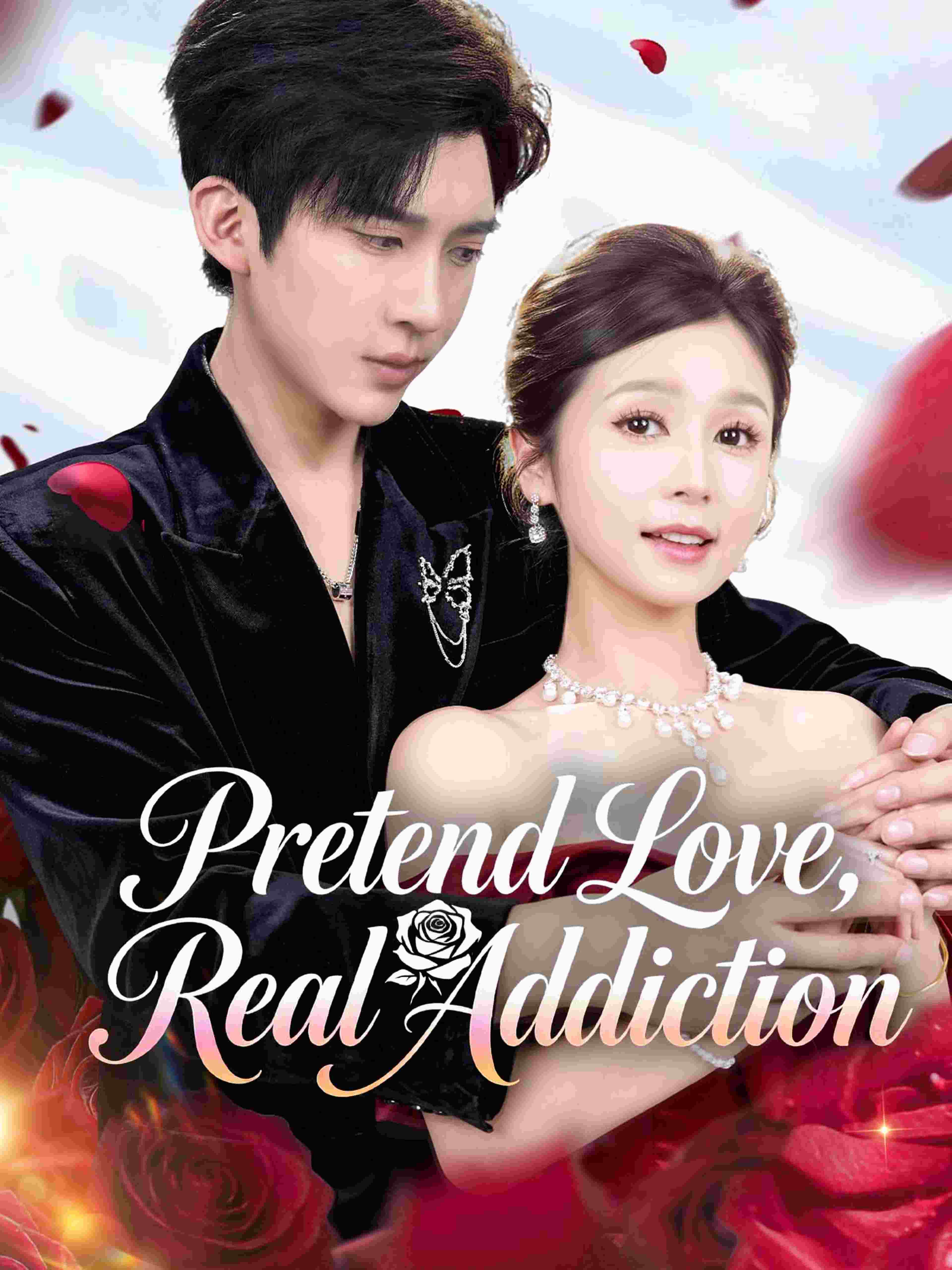 Pretend Love Real Addiction