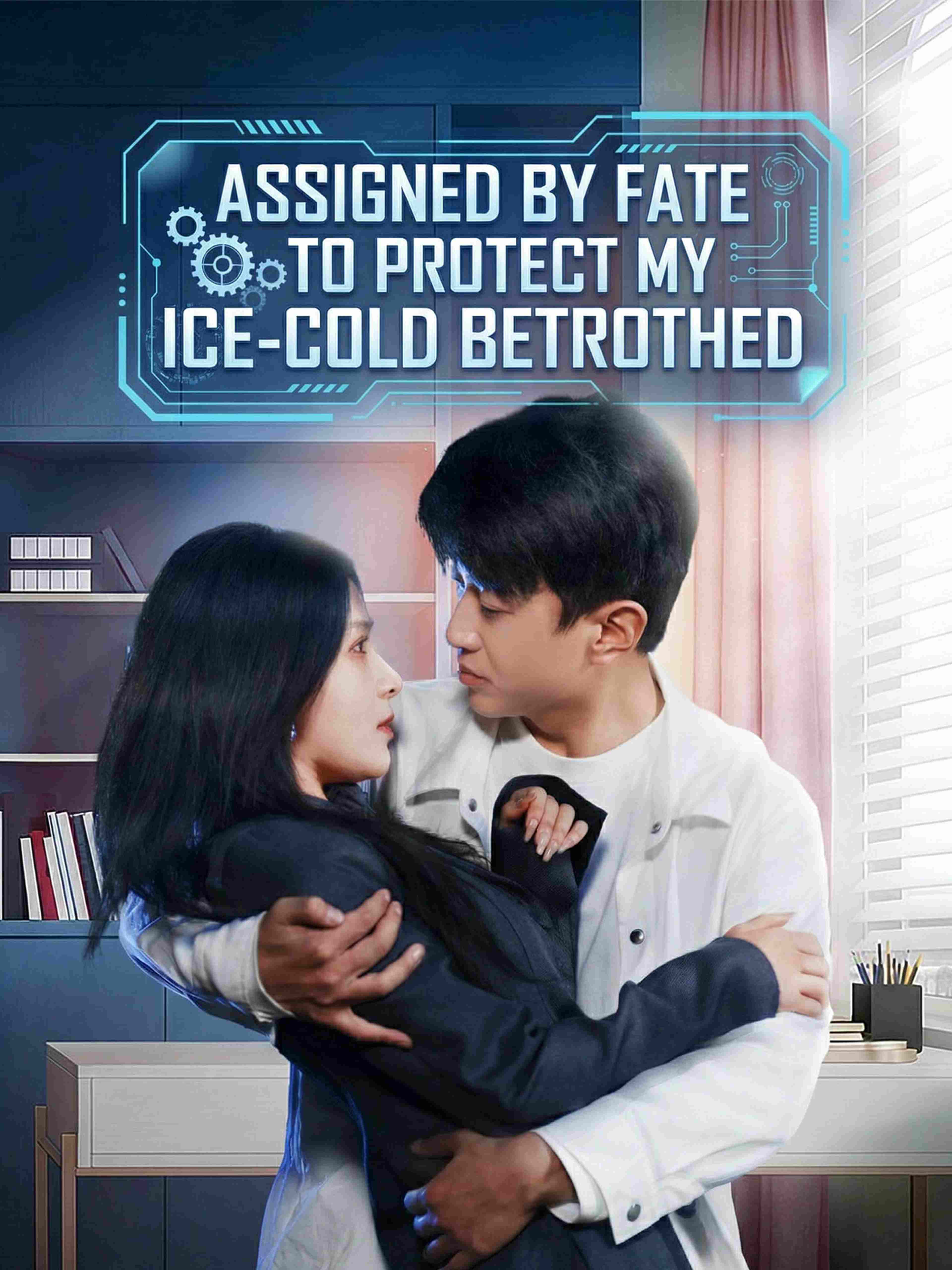 Assigned By Fate To Protect My Ice Cold Betrothed