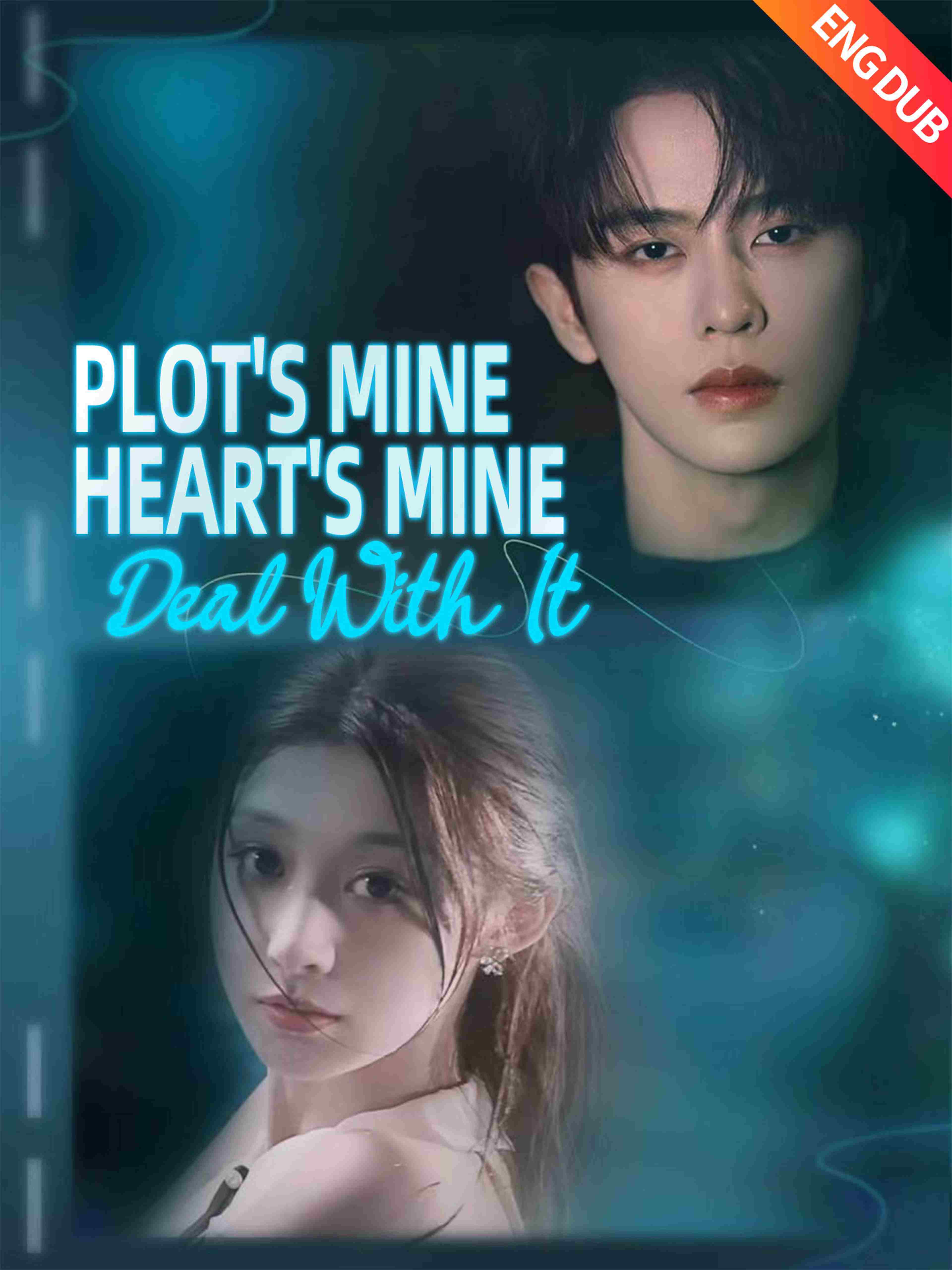 Plot's Mine, Heart's Mine, Deal With It (ENG DUB)
