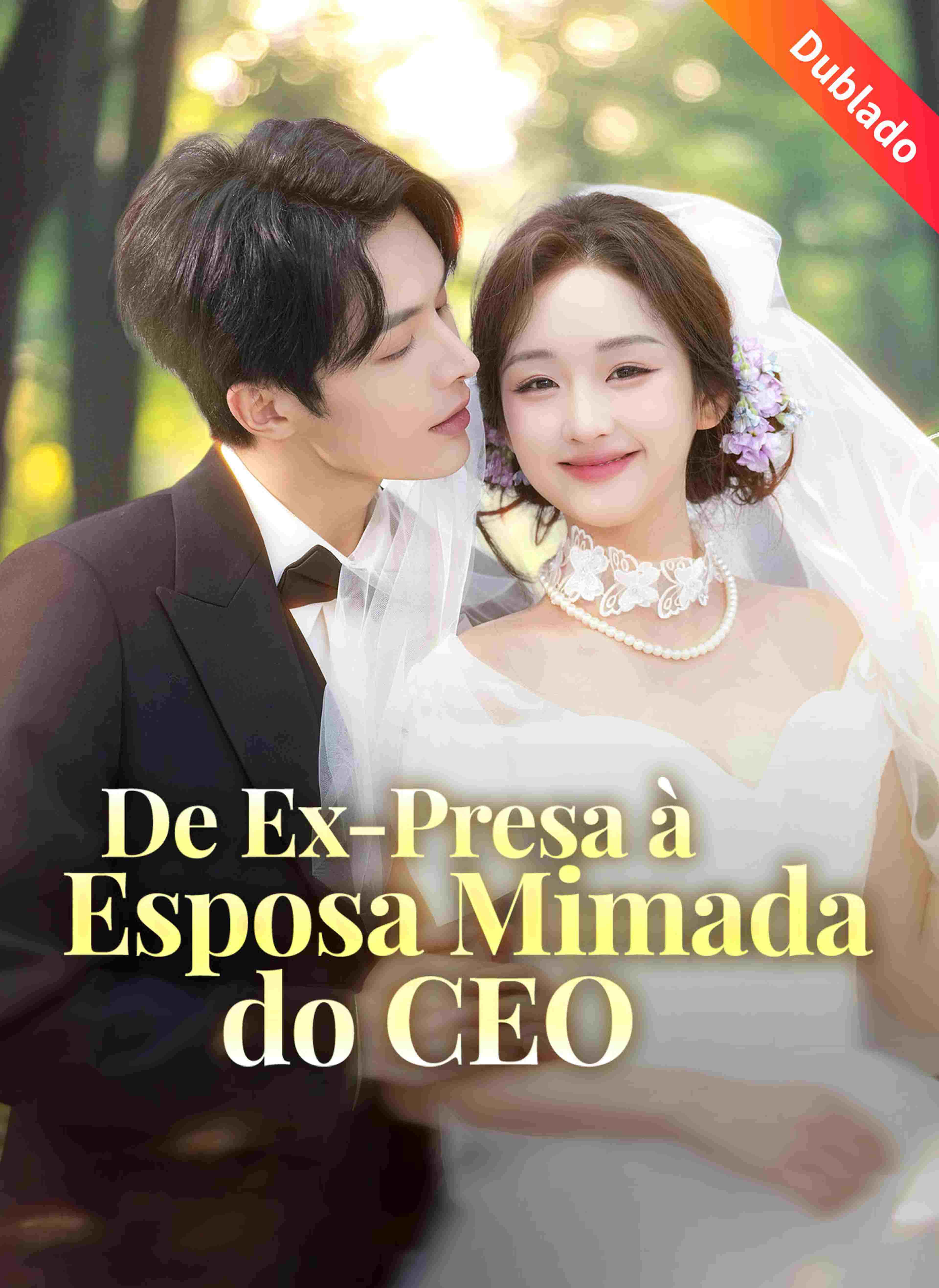 Dublado De Ex Presa À Esposa Mimada Do Ceo