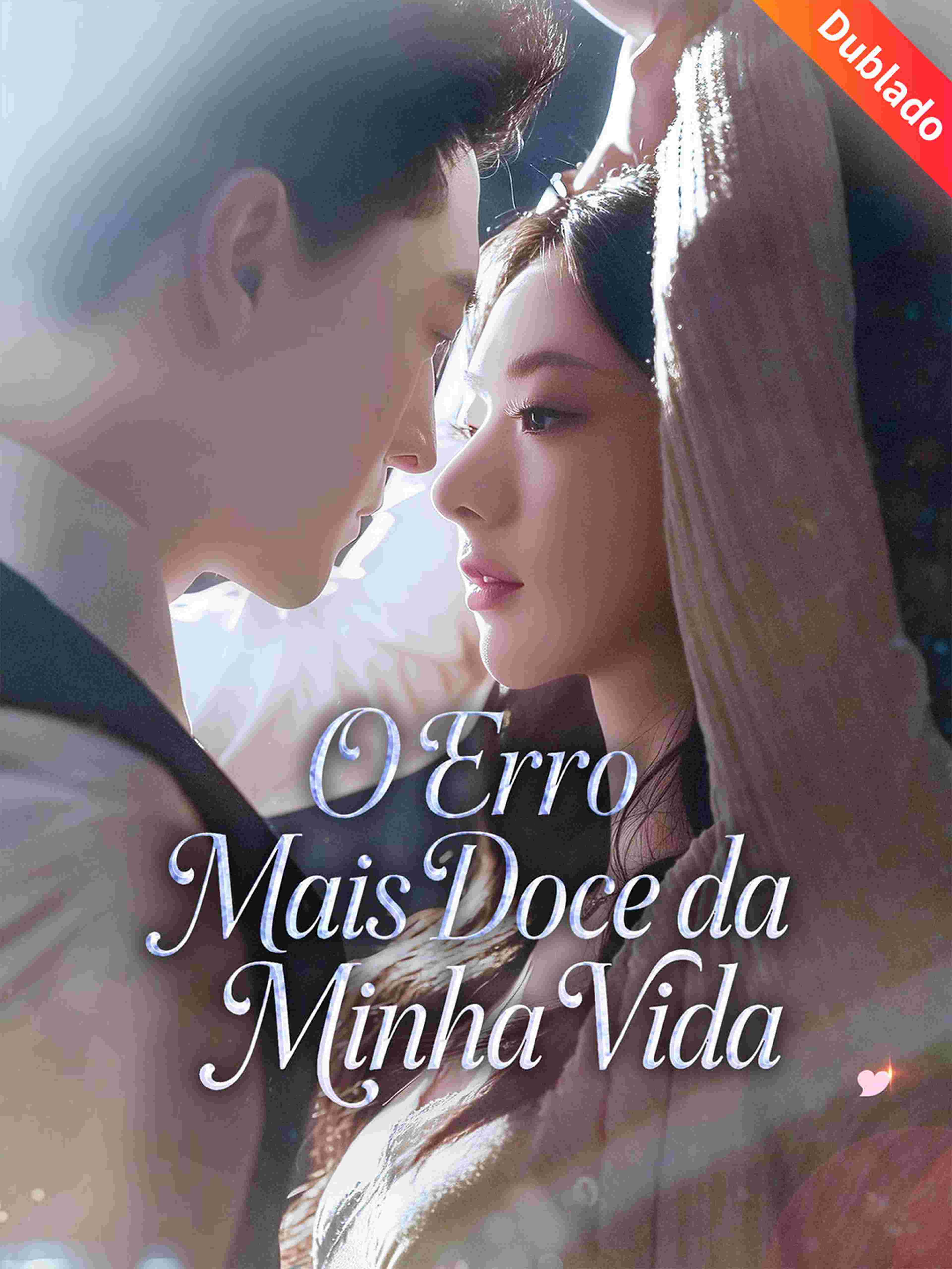 Dublado O Erro Mais Doce Da Minha Vida