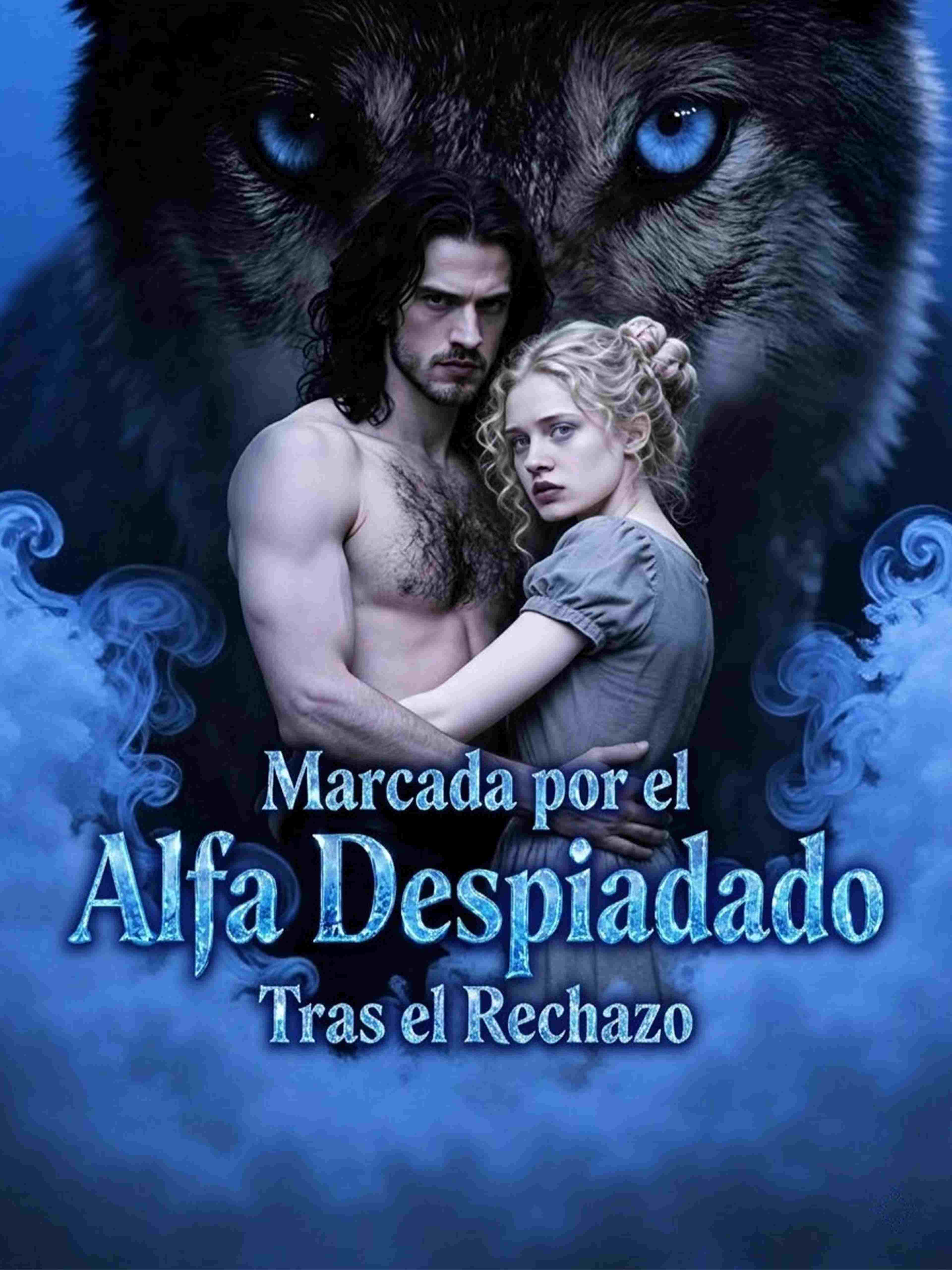 Marcada por el Alfa Despiadado Tras el Rechazo